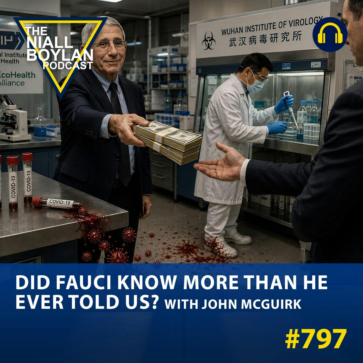 Did Fauci Know More Than He Ever Told Us? With John mcGuirk