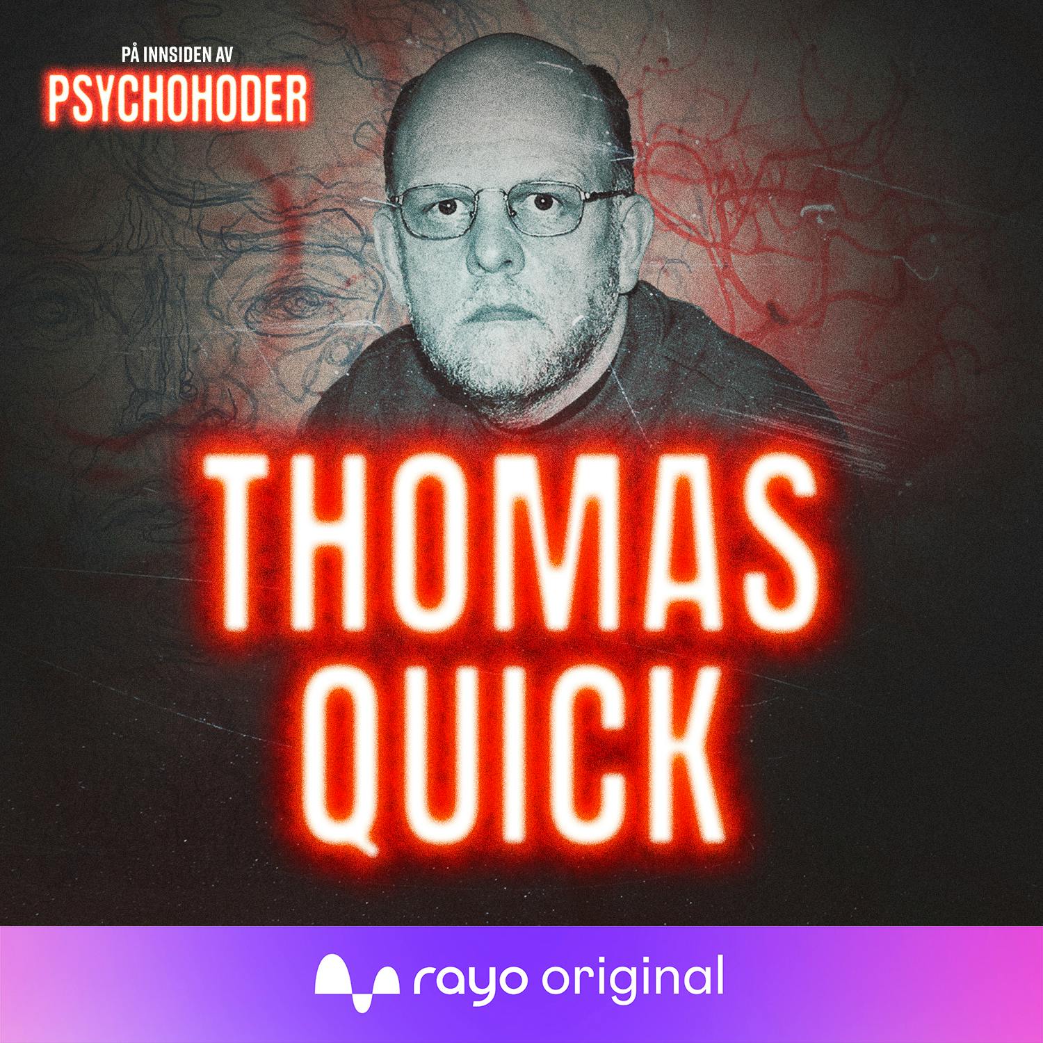 Thomas Quick - mytomanen som tilsto hele 39 drap