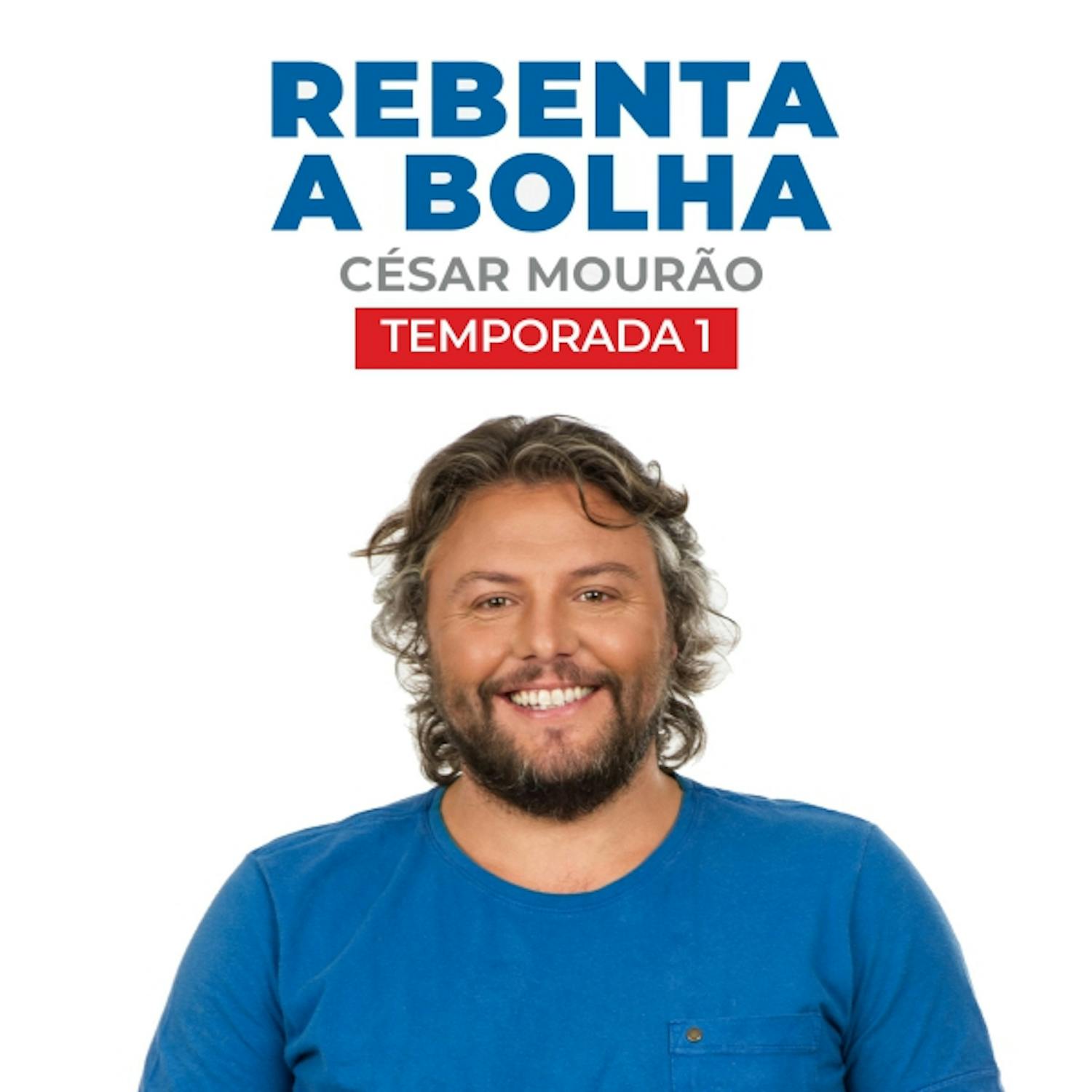 Rebenta a Bolha com César Mourão