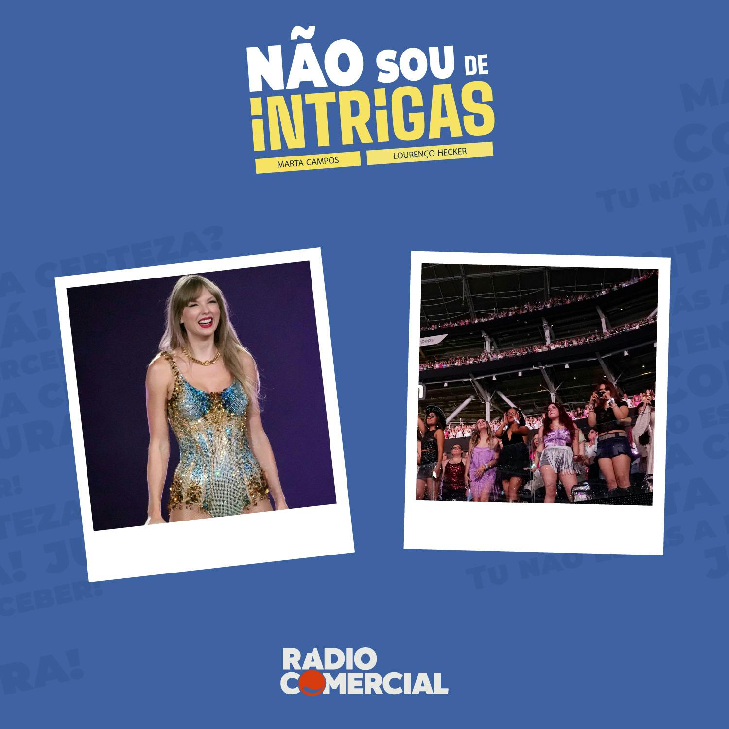 Não sou de Intrigas