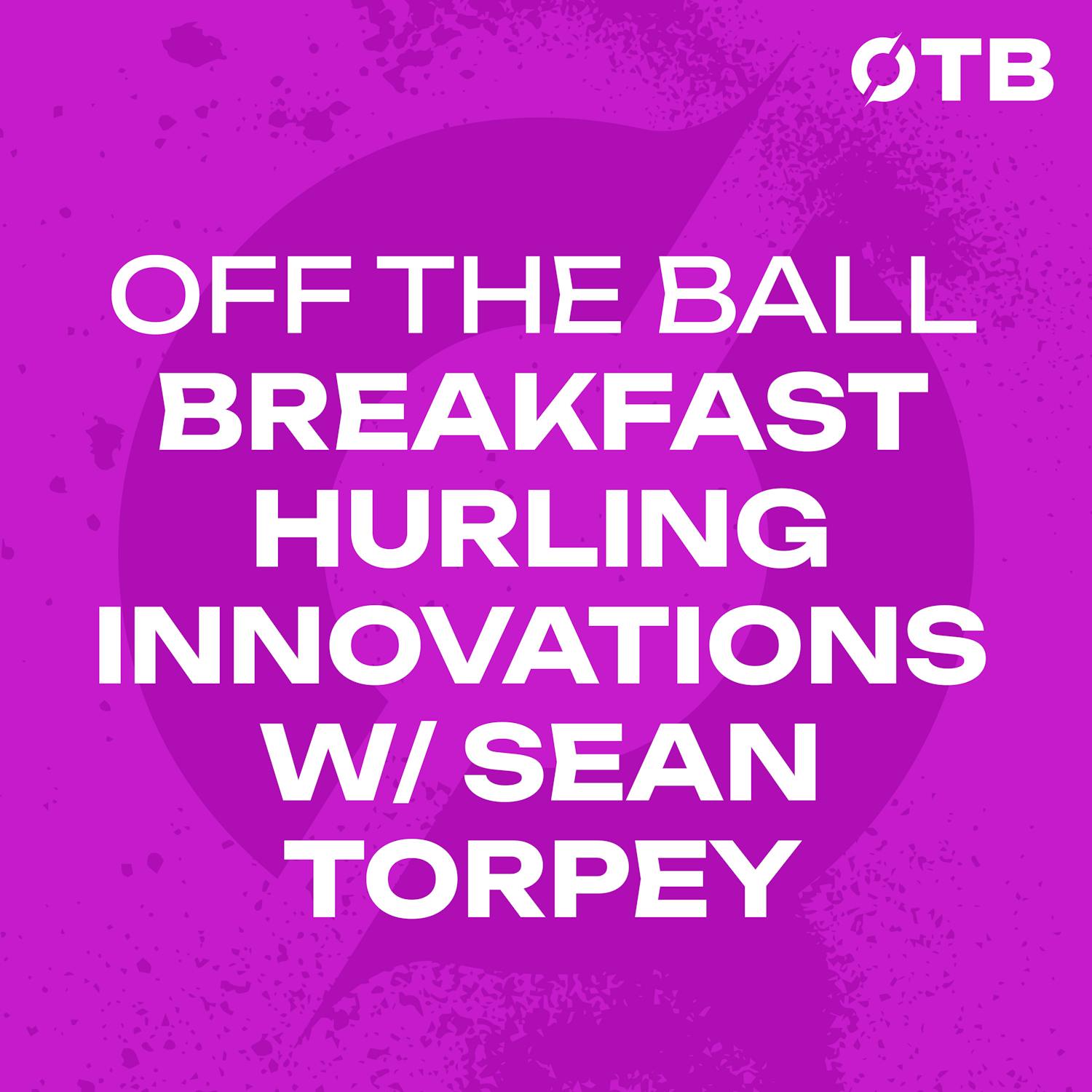 SEAN TORPEY : ‘We’ve seen the impact of ash dieback…’ | OFF THE BALL BREAKFAST