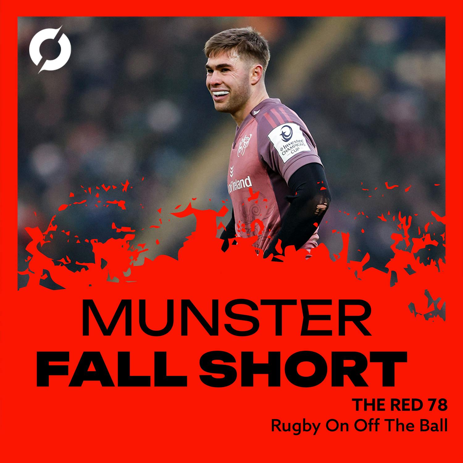 The Red 78 Unlocked | Munster just come up short against Northampton, Dragons preview | Ep. 118