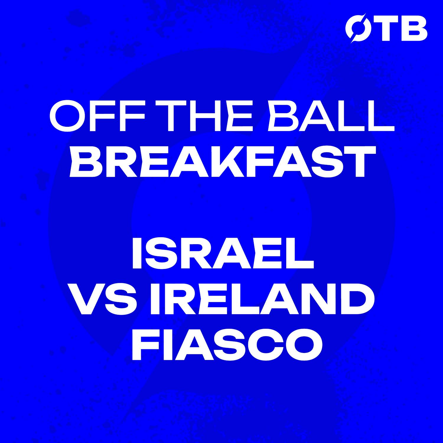 What SHOUD the FAI have done? | OFF THE BALL BREAKFAST