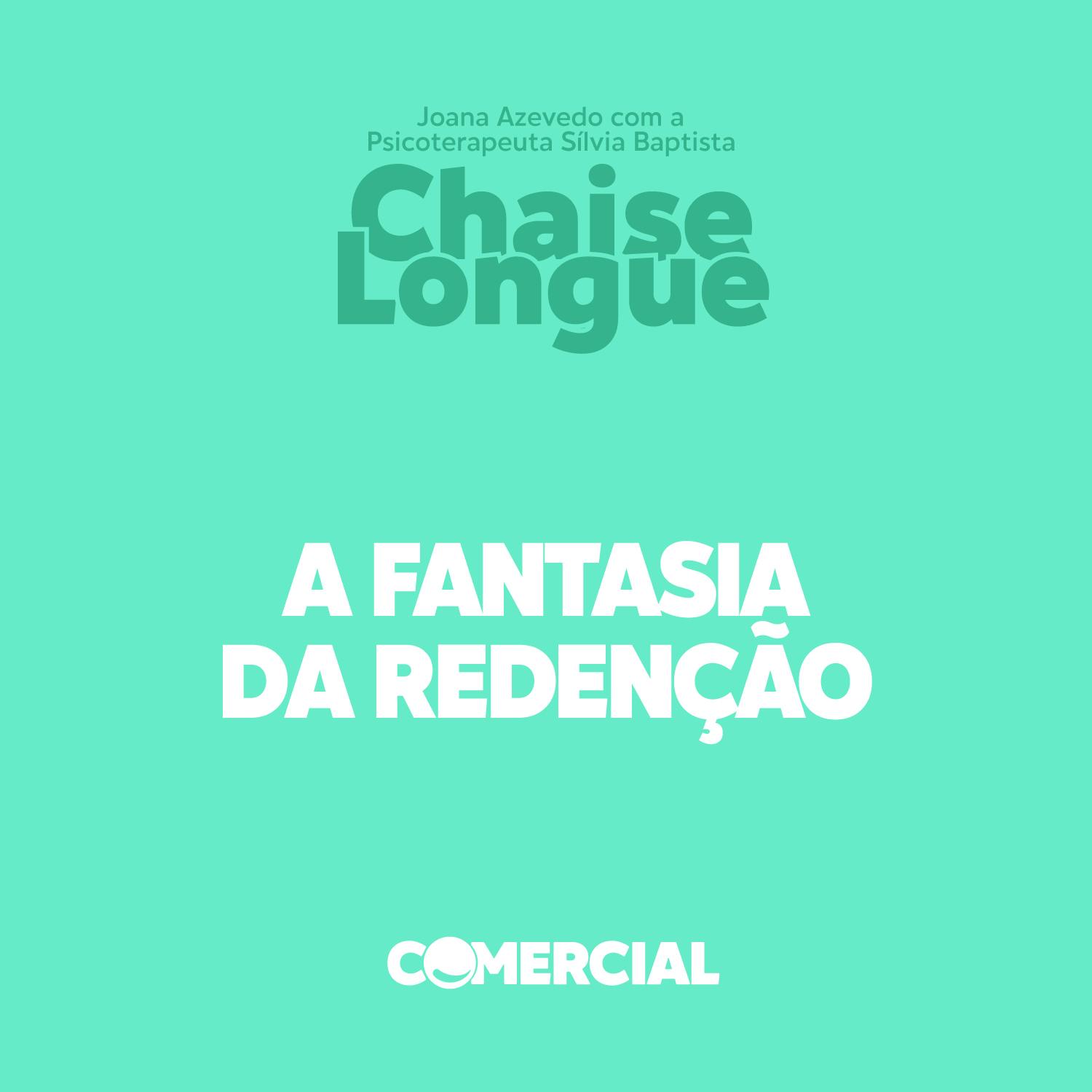 A fantasia da redenção A fantasia da redenção