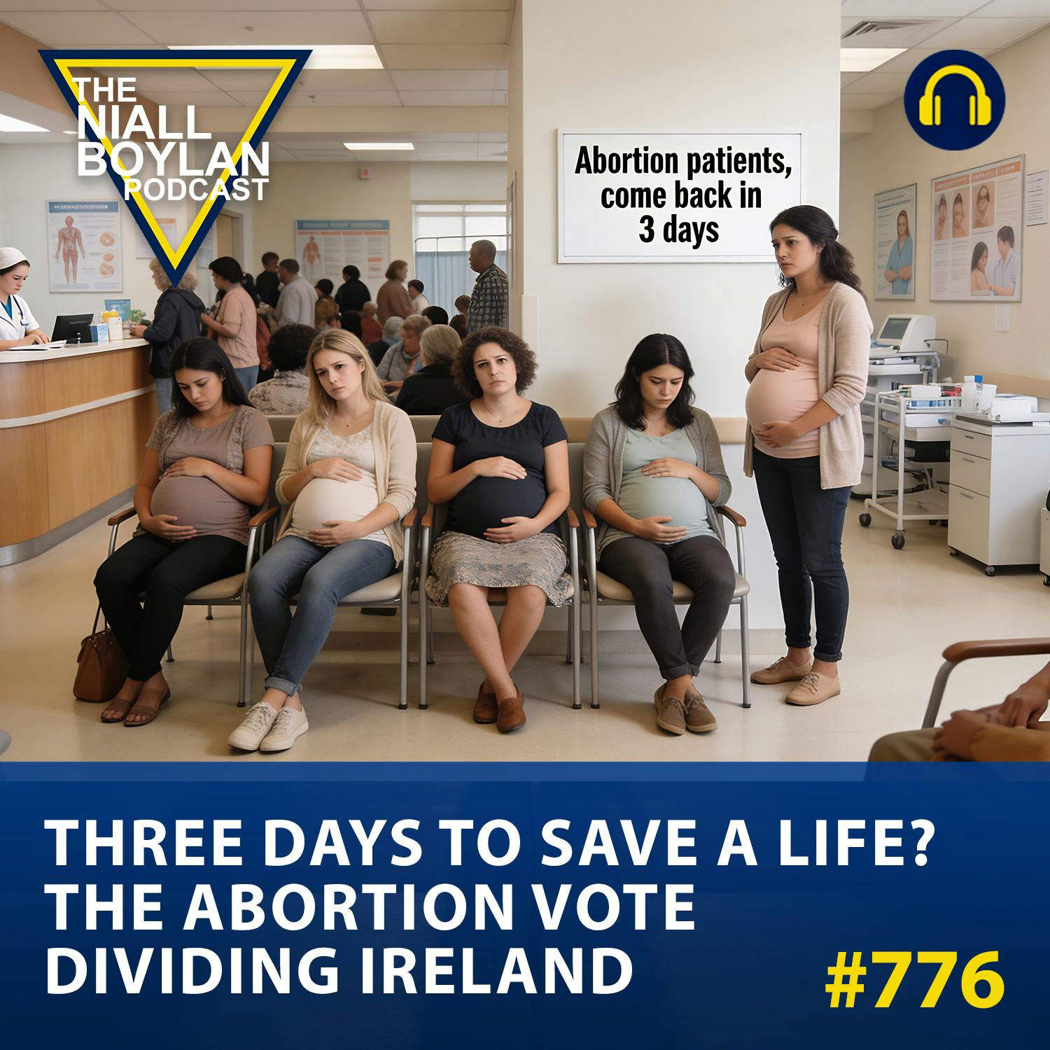 #776 Three Days To Save A Life? The Abortion Vote Dividing Ireland episode artwork