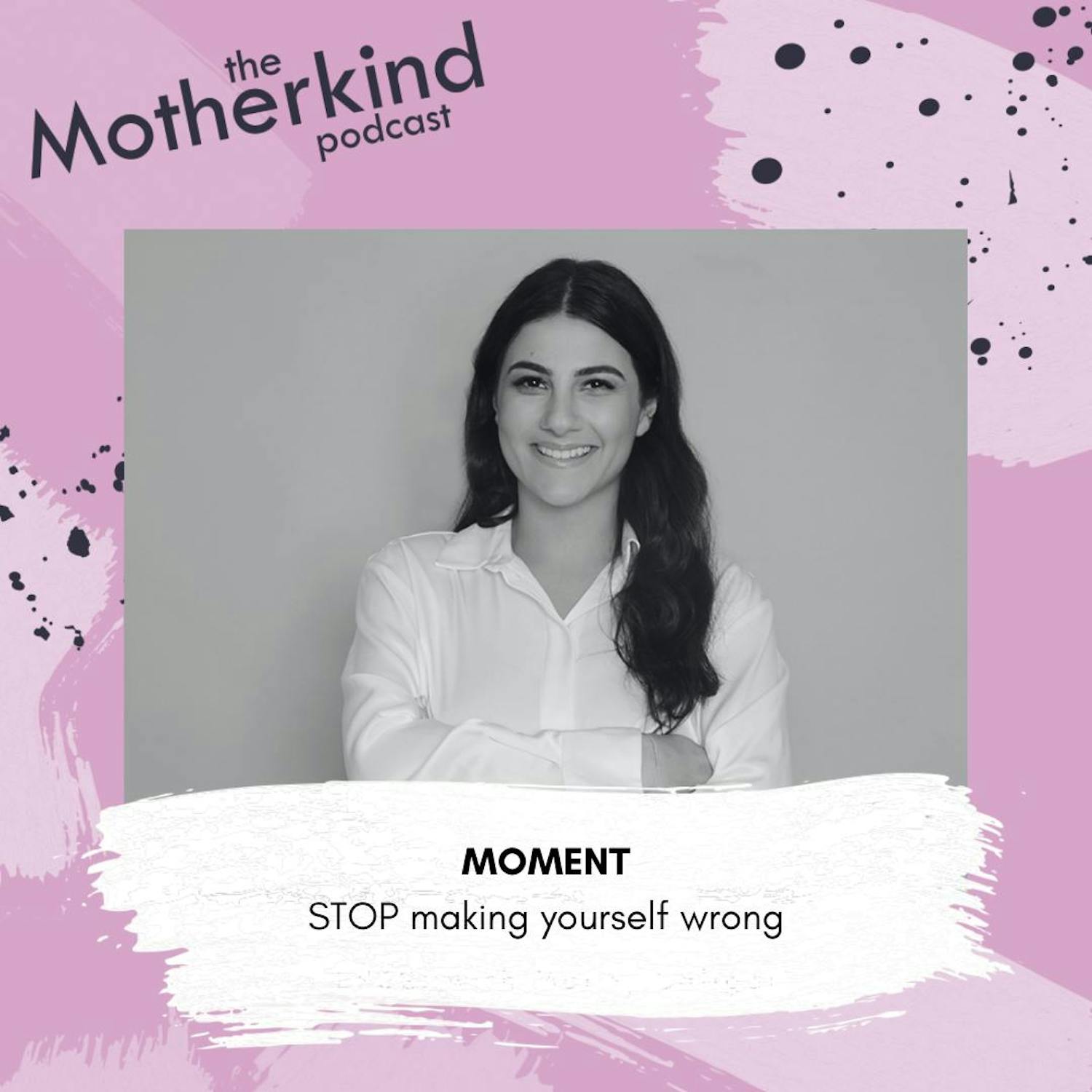 MOMENT | STOP making yourself wrong episode artwork
