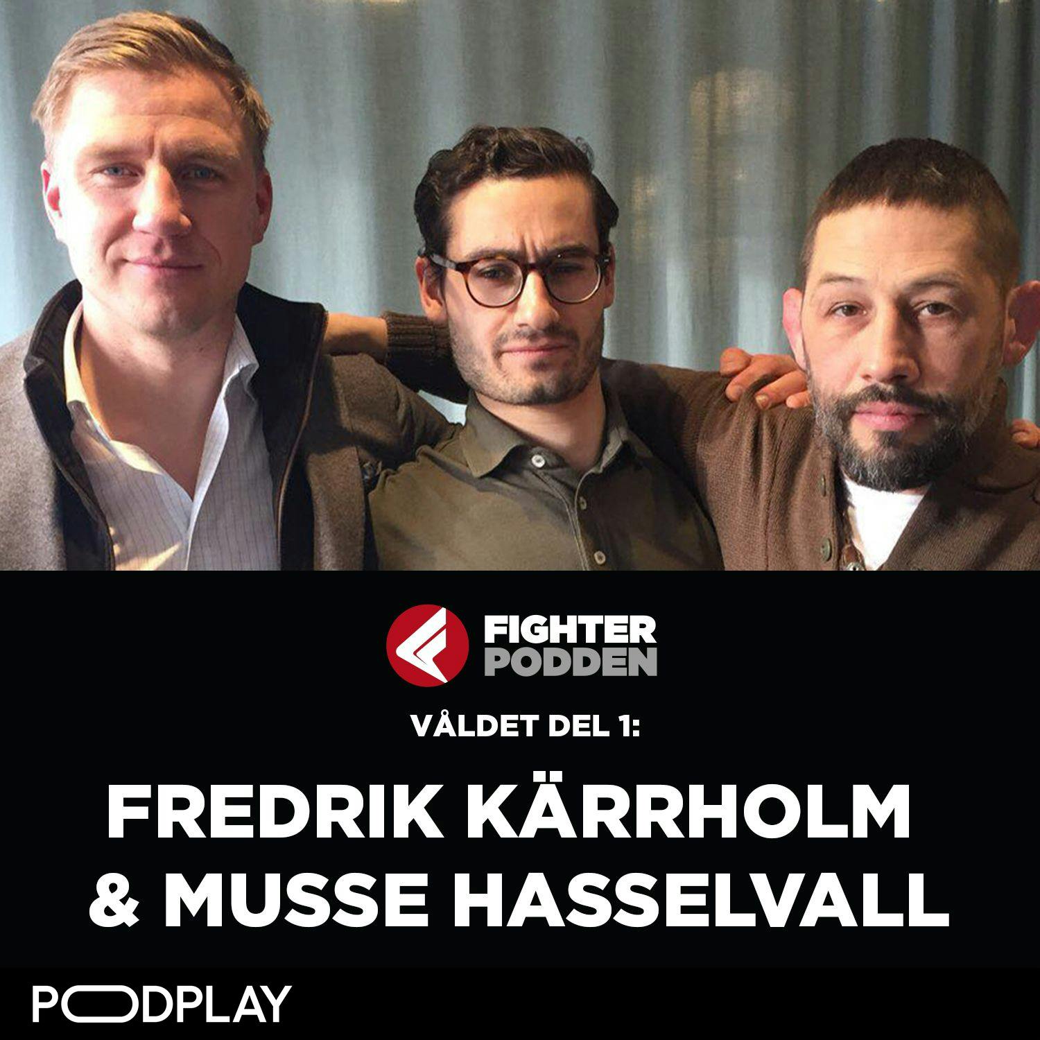 103. Fighterpodden Special - Våldet, del 1 103. Fighterpodden Special - Våldet, del 1