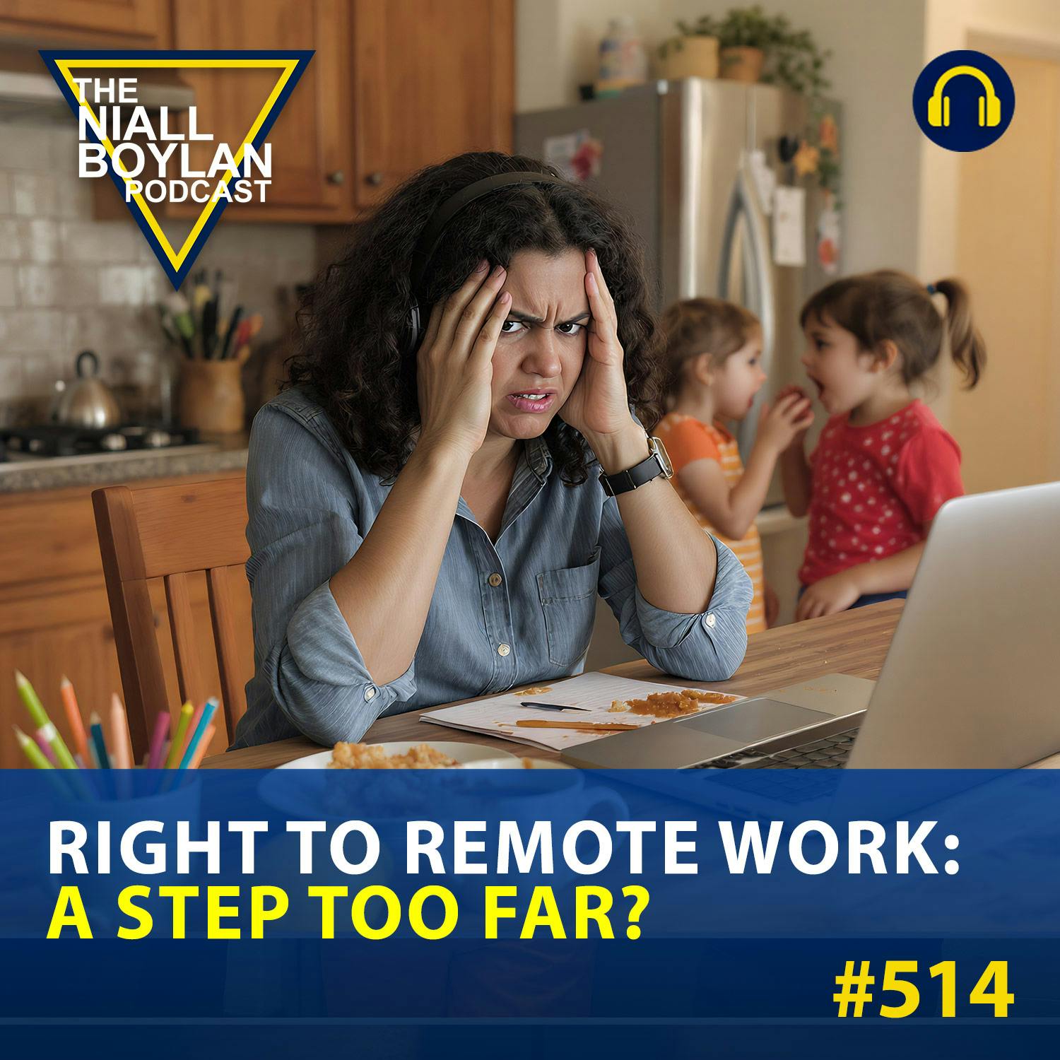 #514 Right to Remote Work: A Step Too Far?