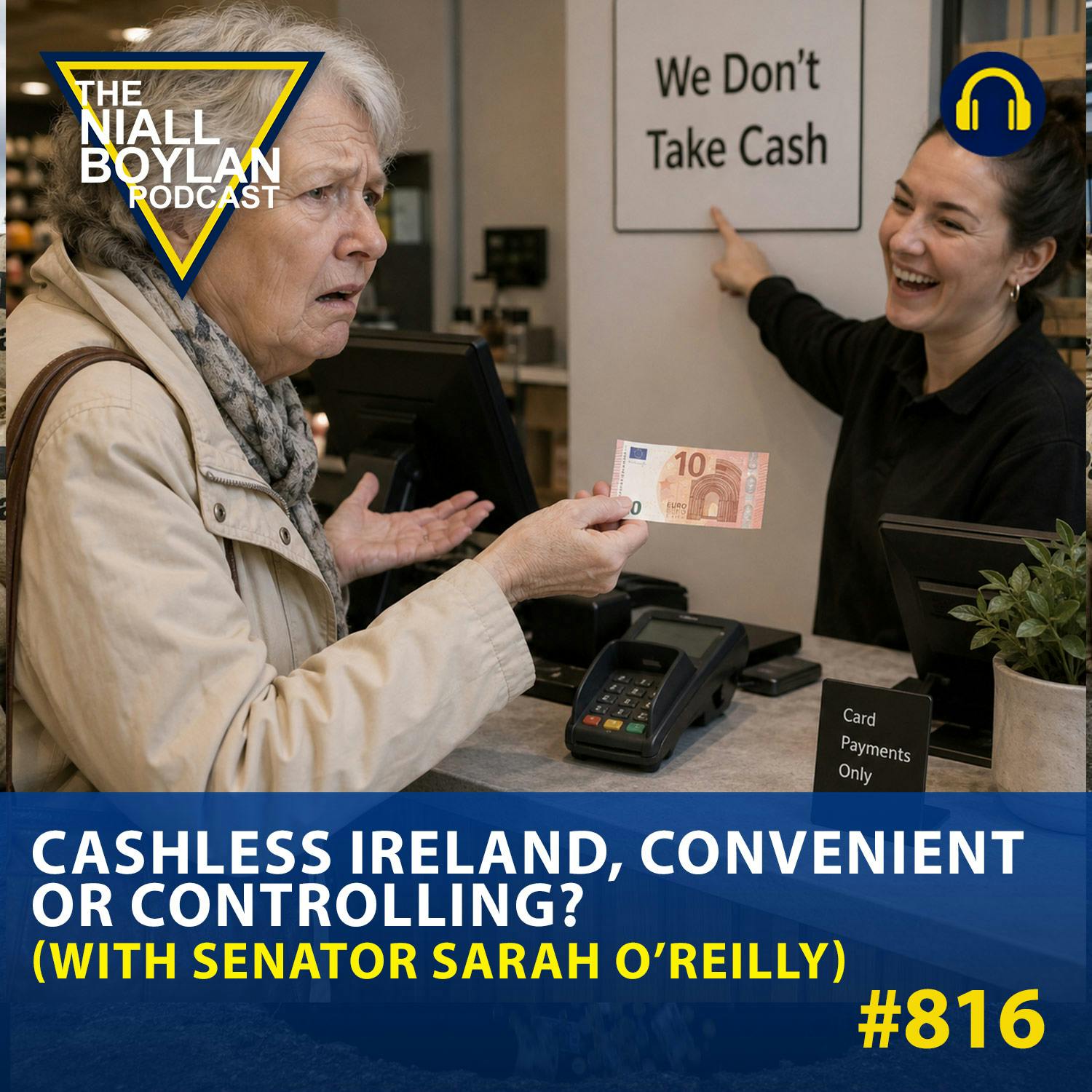#816 Cashless Ireland, Convenient or Controlling? (With Senator Sarah O’Reilly) episode artwork
