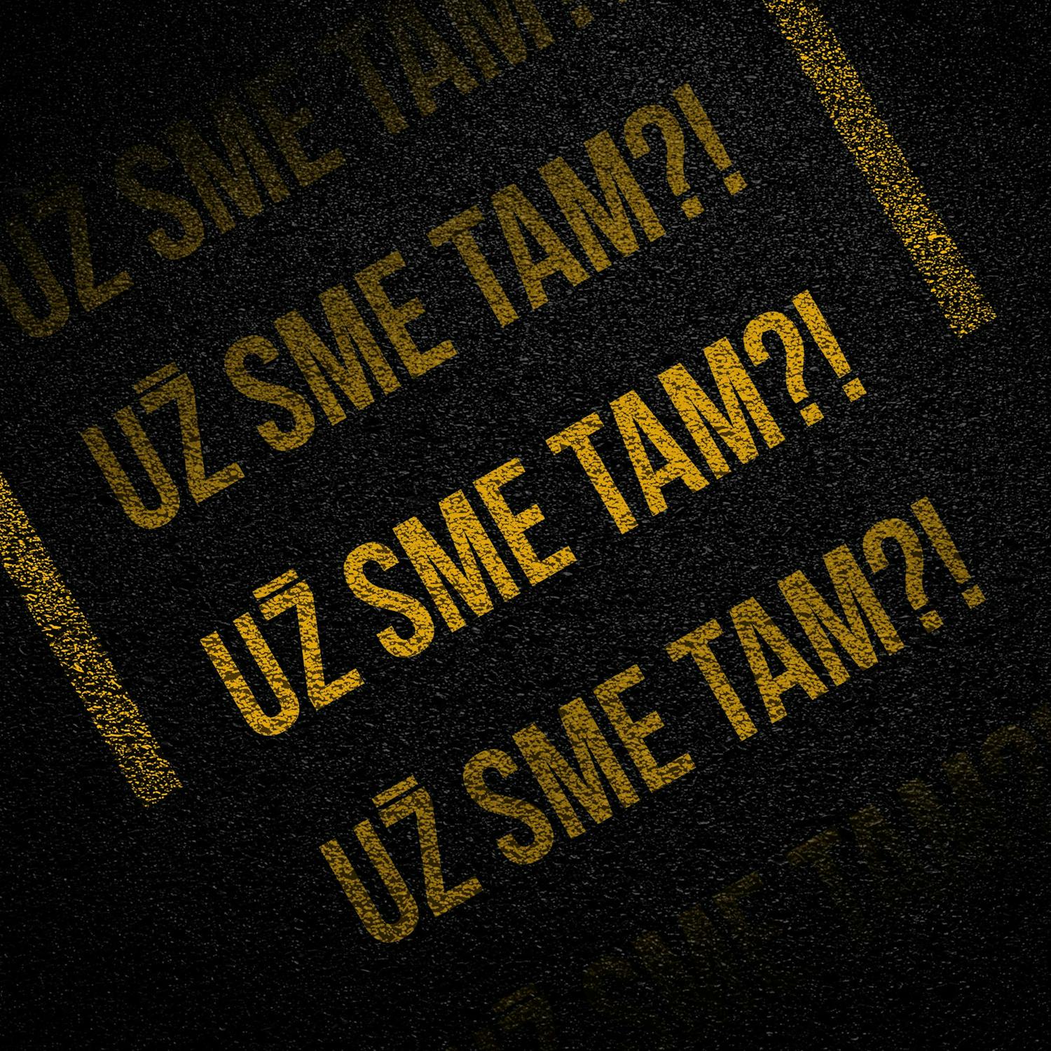 Už sme tam?!