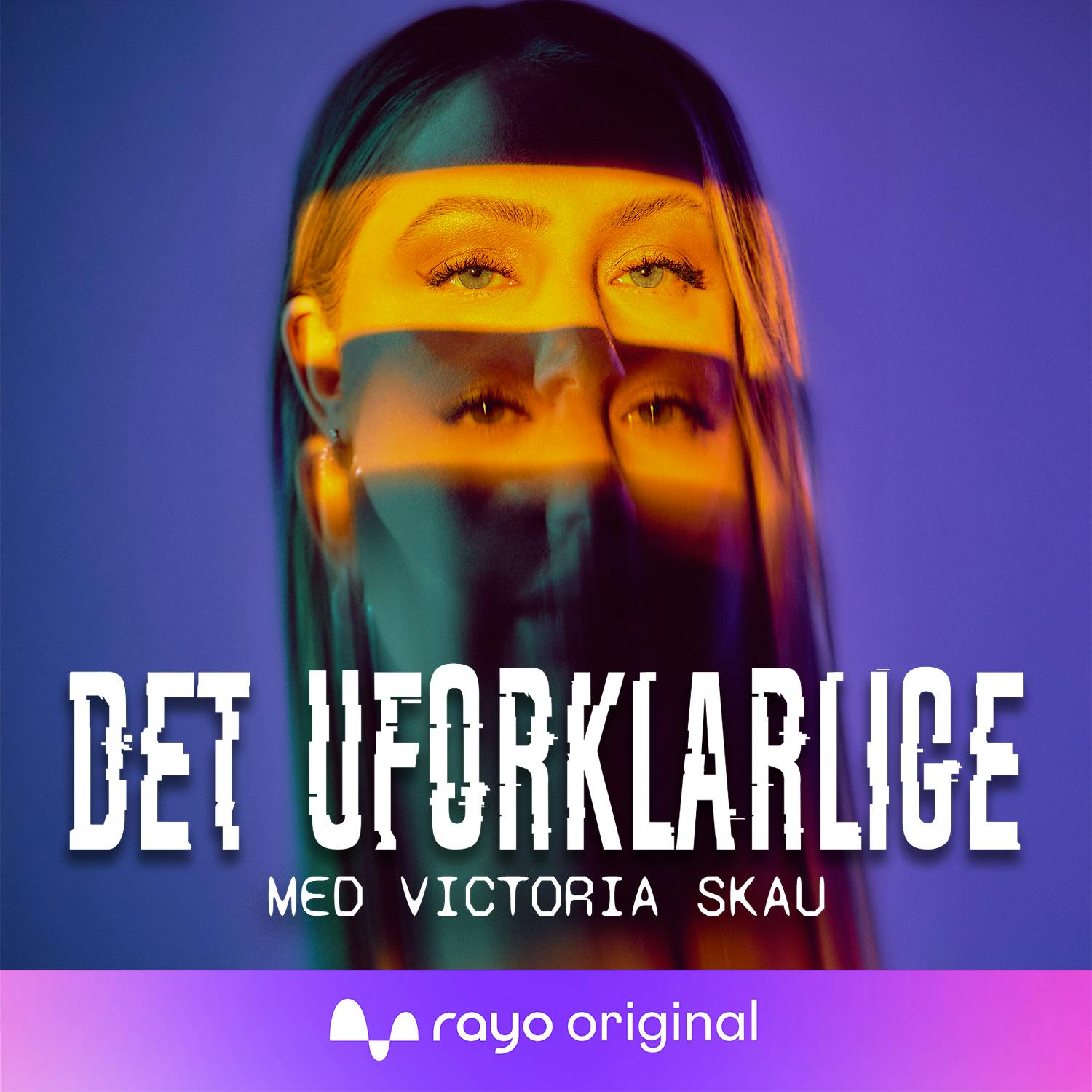 Det Uforklarlige - med Victoria Skau podcast artwork