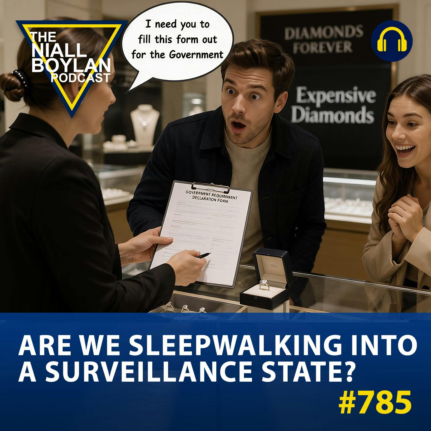#785 Are We Sleepwalking Into A Surveillance State? episode artwork