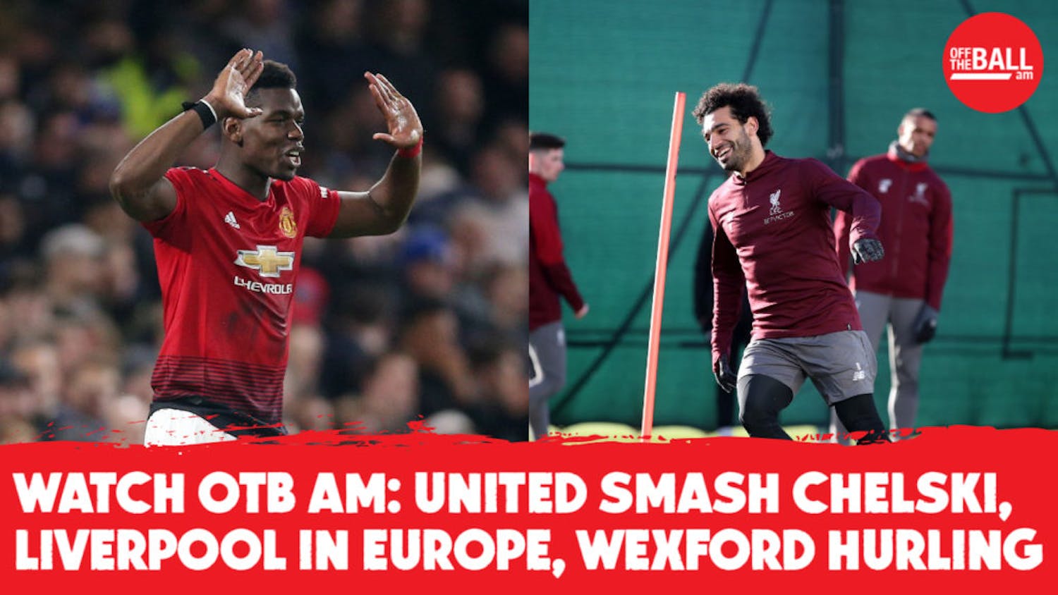 Super Pogba, Liverpool-Bayern, Darby and Tyrell, Wexford