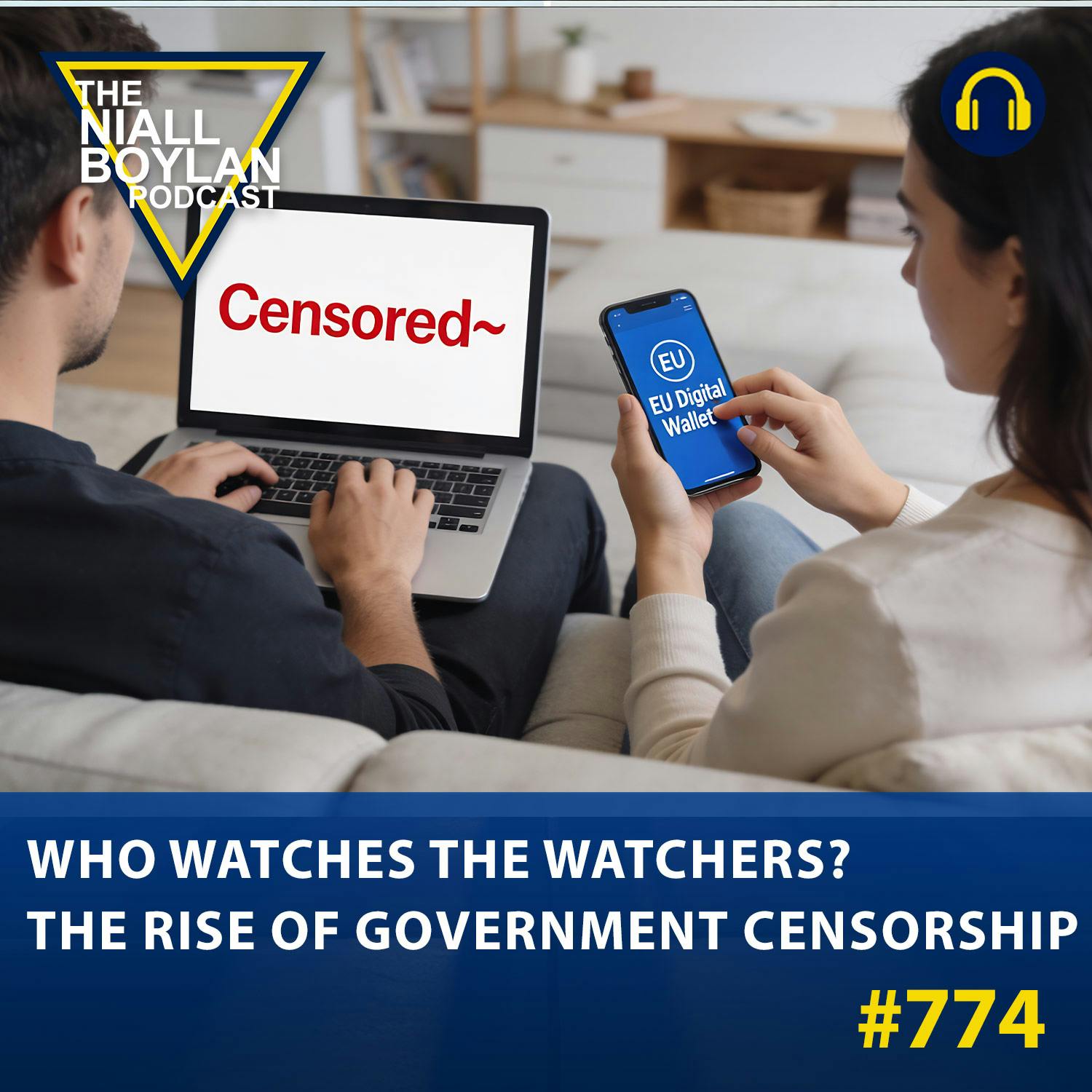 #774 Who Watches the Watchers? The Rise of Government Censorship episode artwork