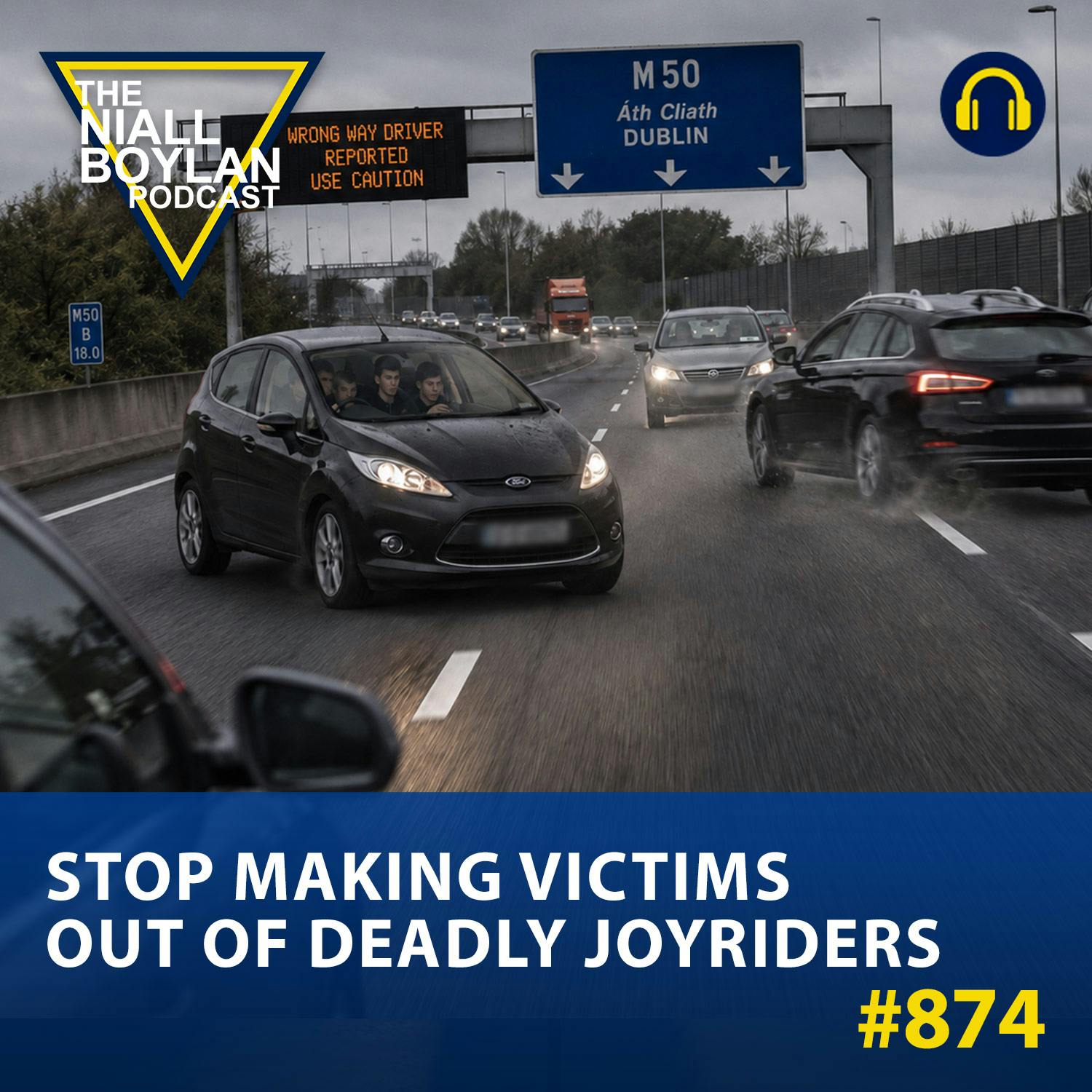 #874 Stop Making Victims Out Of Deadly Joyriders episode artwork