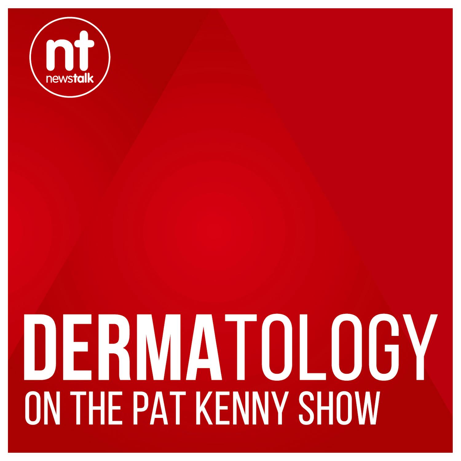 Dermatology on Pat Kenny cover