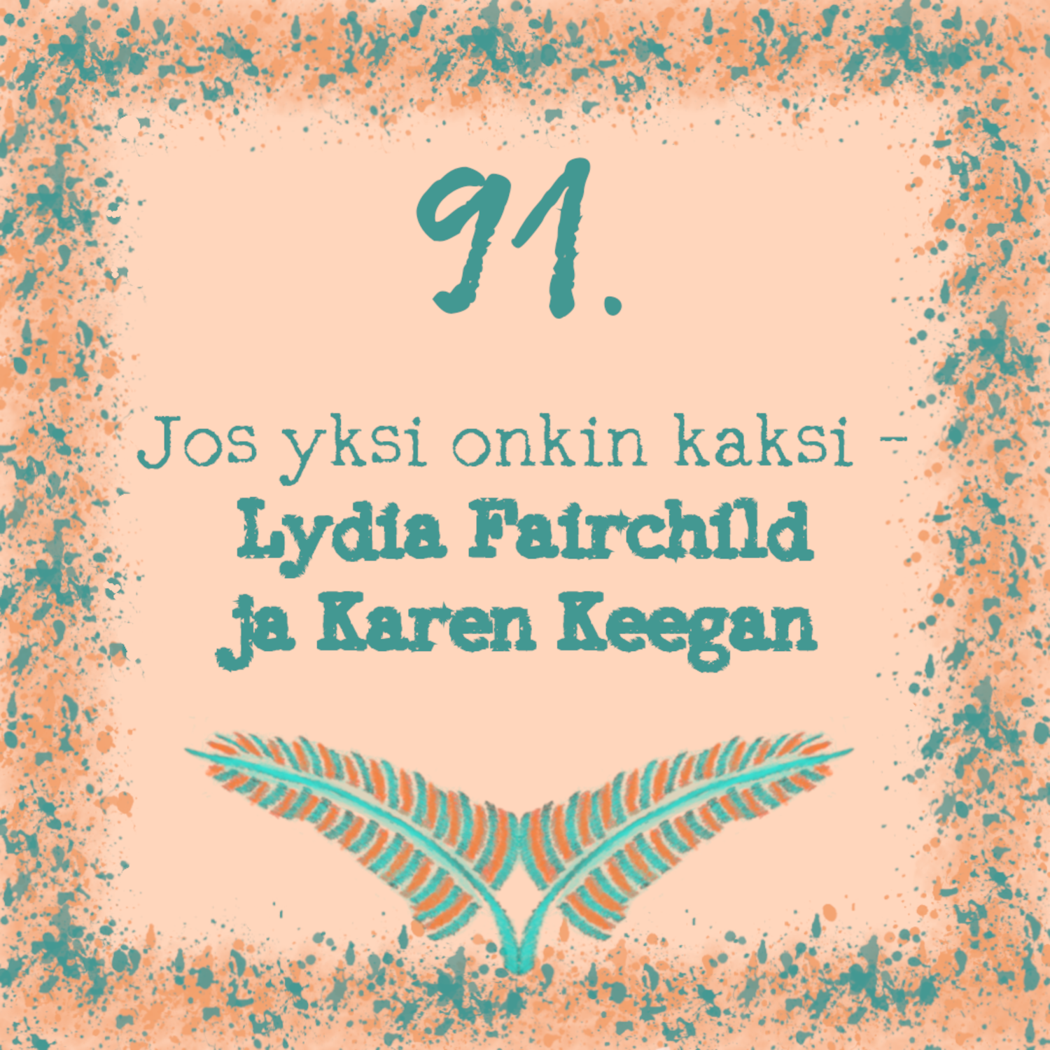 91. Jos yksi onkin kaksi – Lydia Fairchild ja Karen Keegan