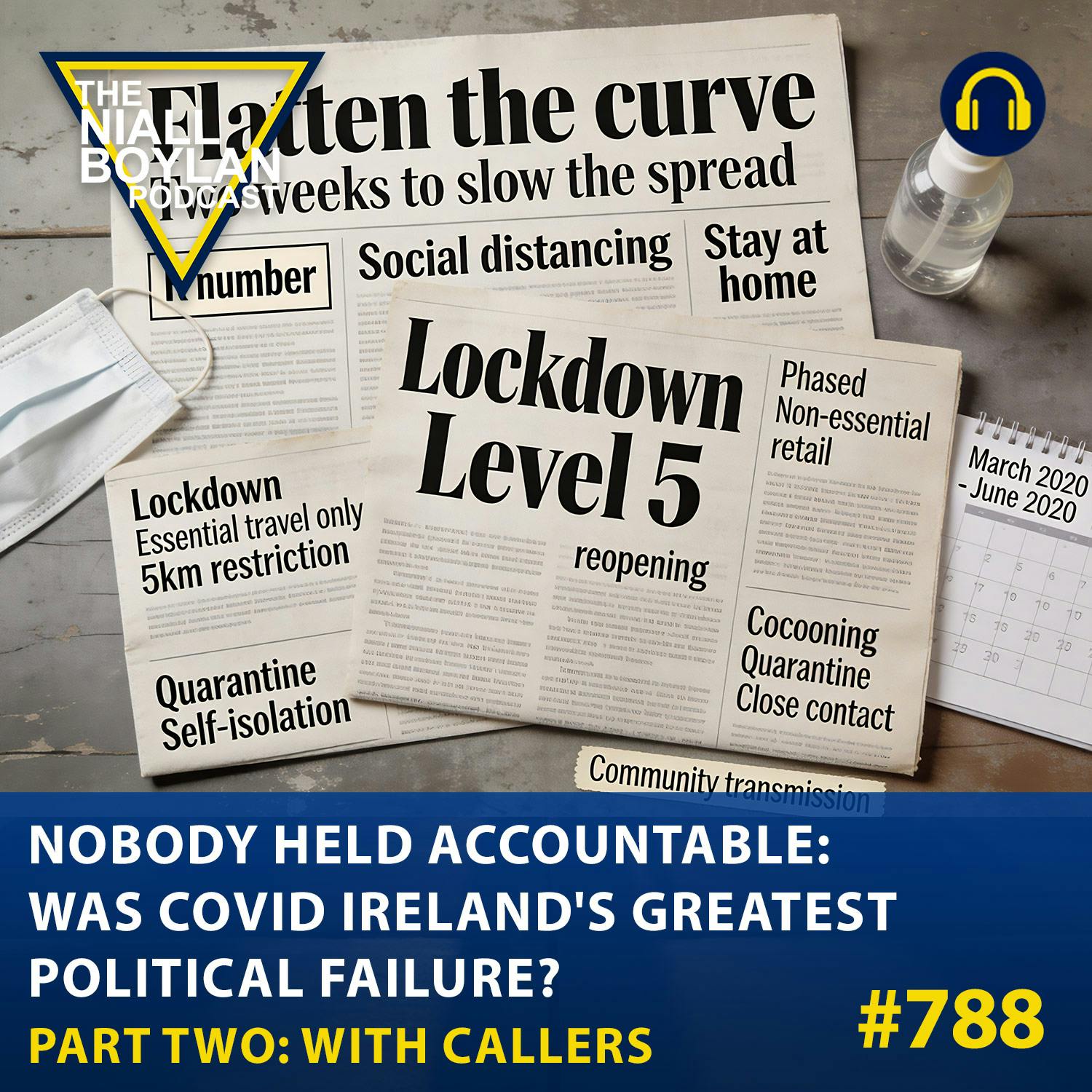 #789 Nobody Held Accountable: Was Covid Ireland's Greatest Political Failure? (Part Two) With Callers episode artwork