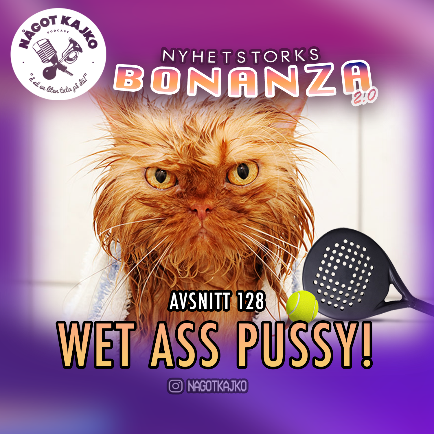 128. Wet Ass Pussy! - Nyhetstorksbonanza 2.0