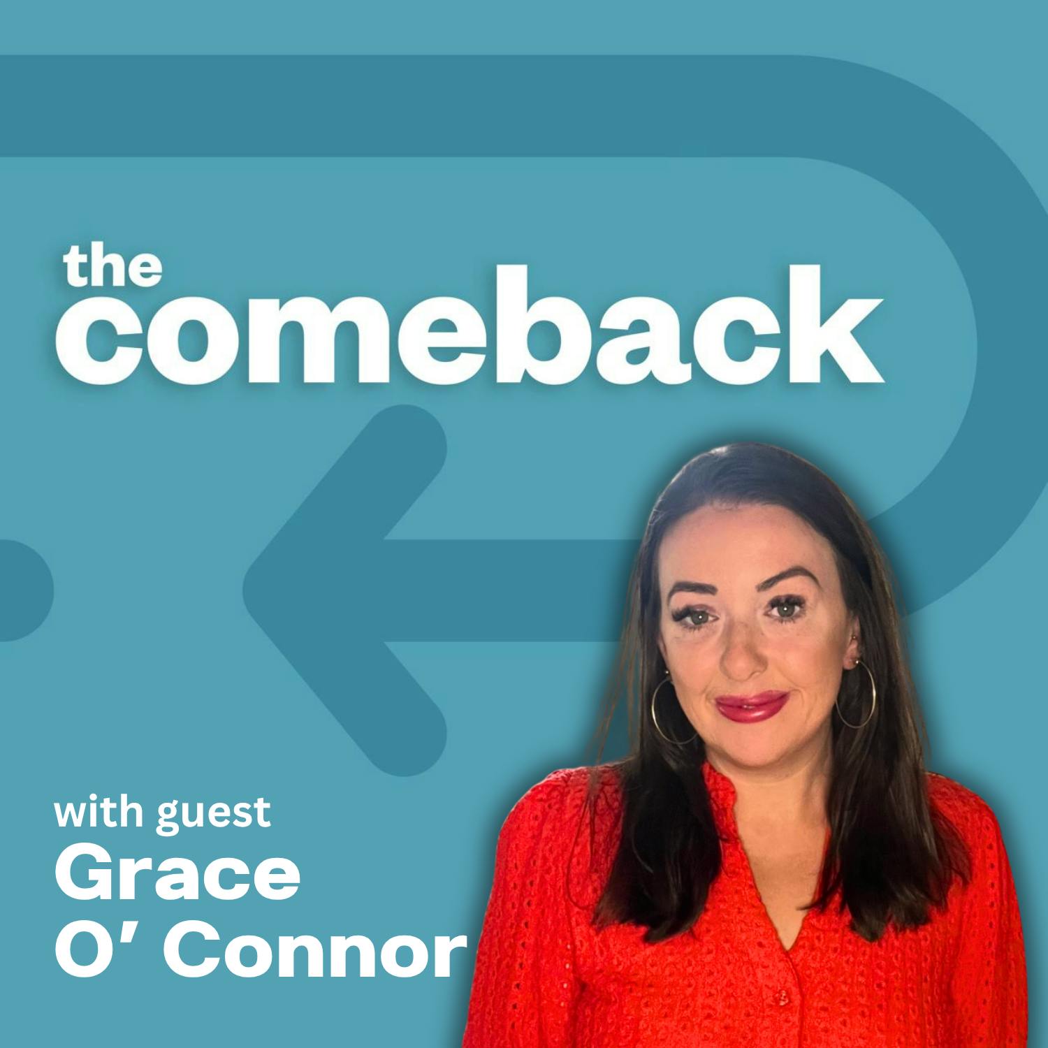 The Comeback with Grace O' Connor episode artwork