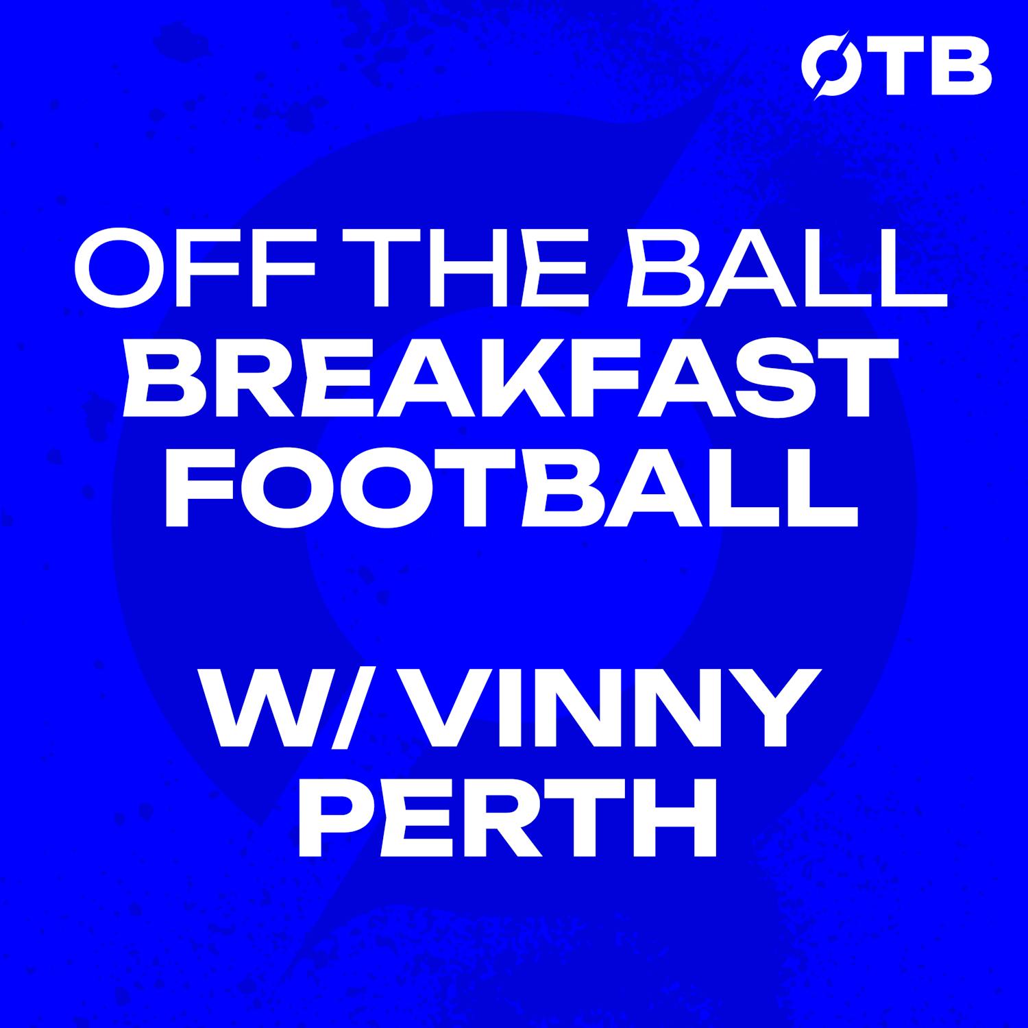 VINNY PERTH: "You've got to let people dream" | FAI CUP & PREMIER LEAGUE REVIEW | OFF THE BALL