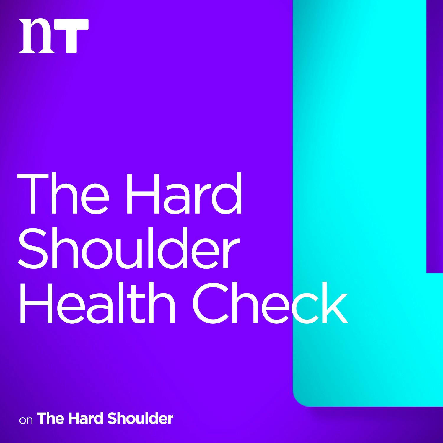 The Hard Shoulder Health Check