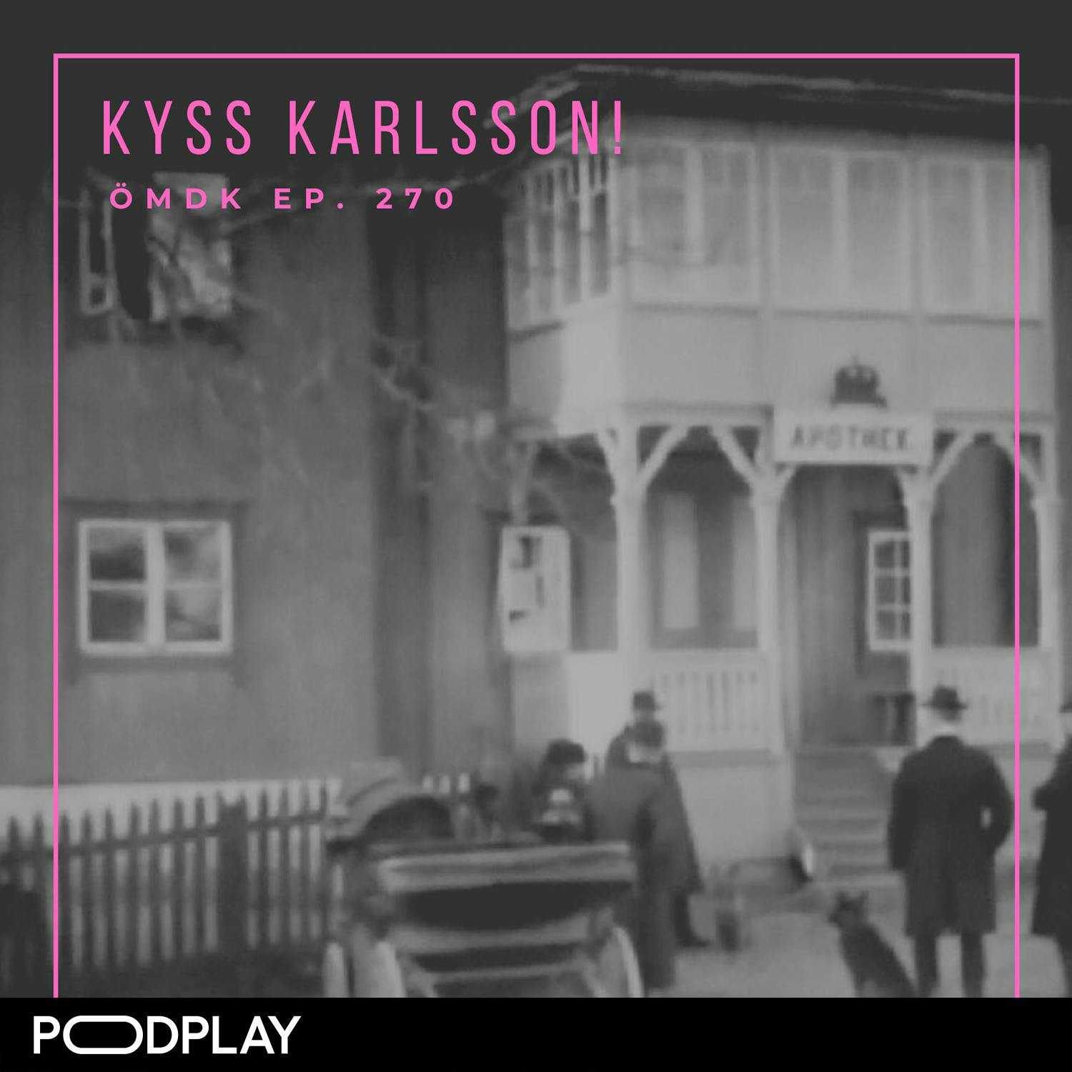 270. Kyss Karlsson!
