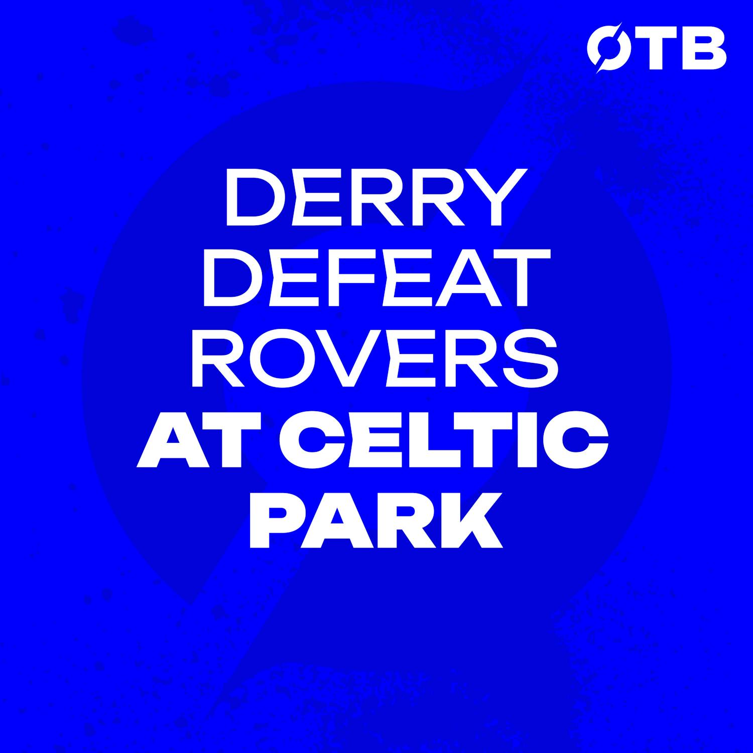 Derry make a statement at Celtic Park | “There was blood and thunder!” | Tiernan Lynch & Stephen Bradley episode artwork