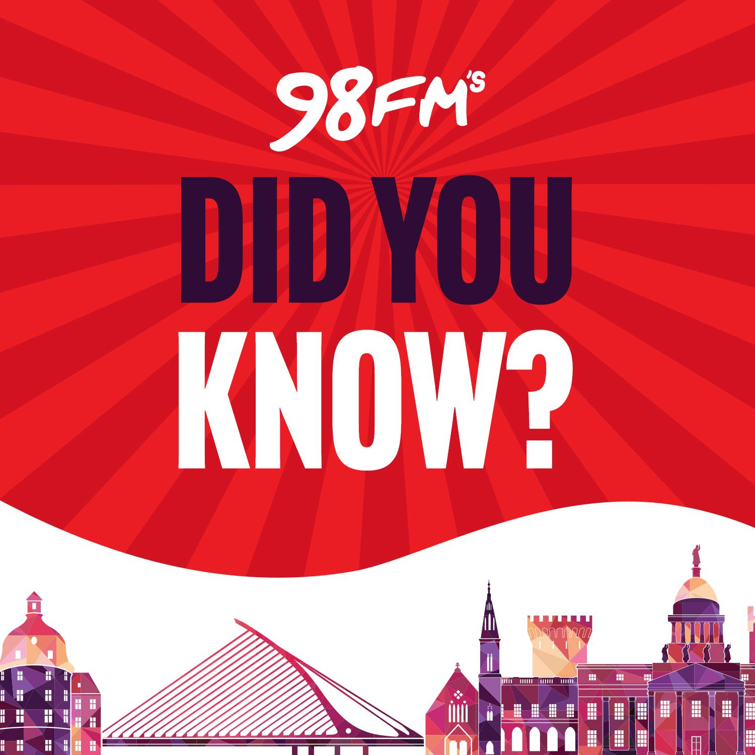98FM's Did You Know?