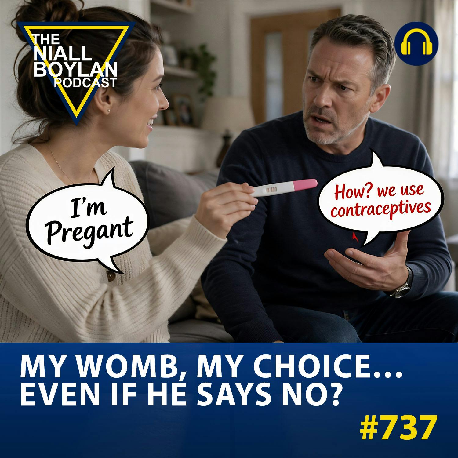 #737 My Womb, My Choice… Even If He Says No? episode artwork