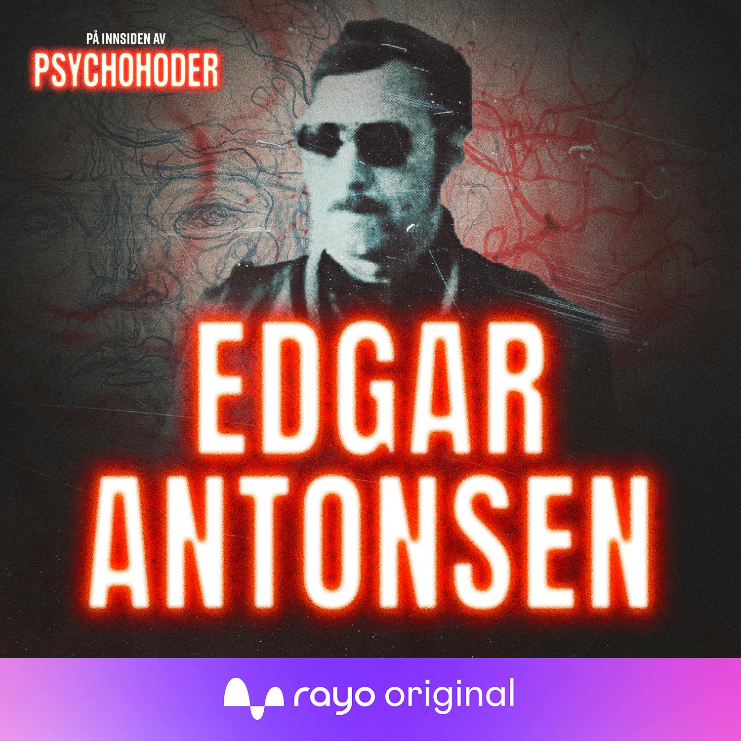 NORSKE PSYCHOS: Edgar Antonsen – seriemorderen fra Horten drepte sammen med lillebroren!