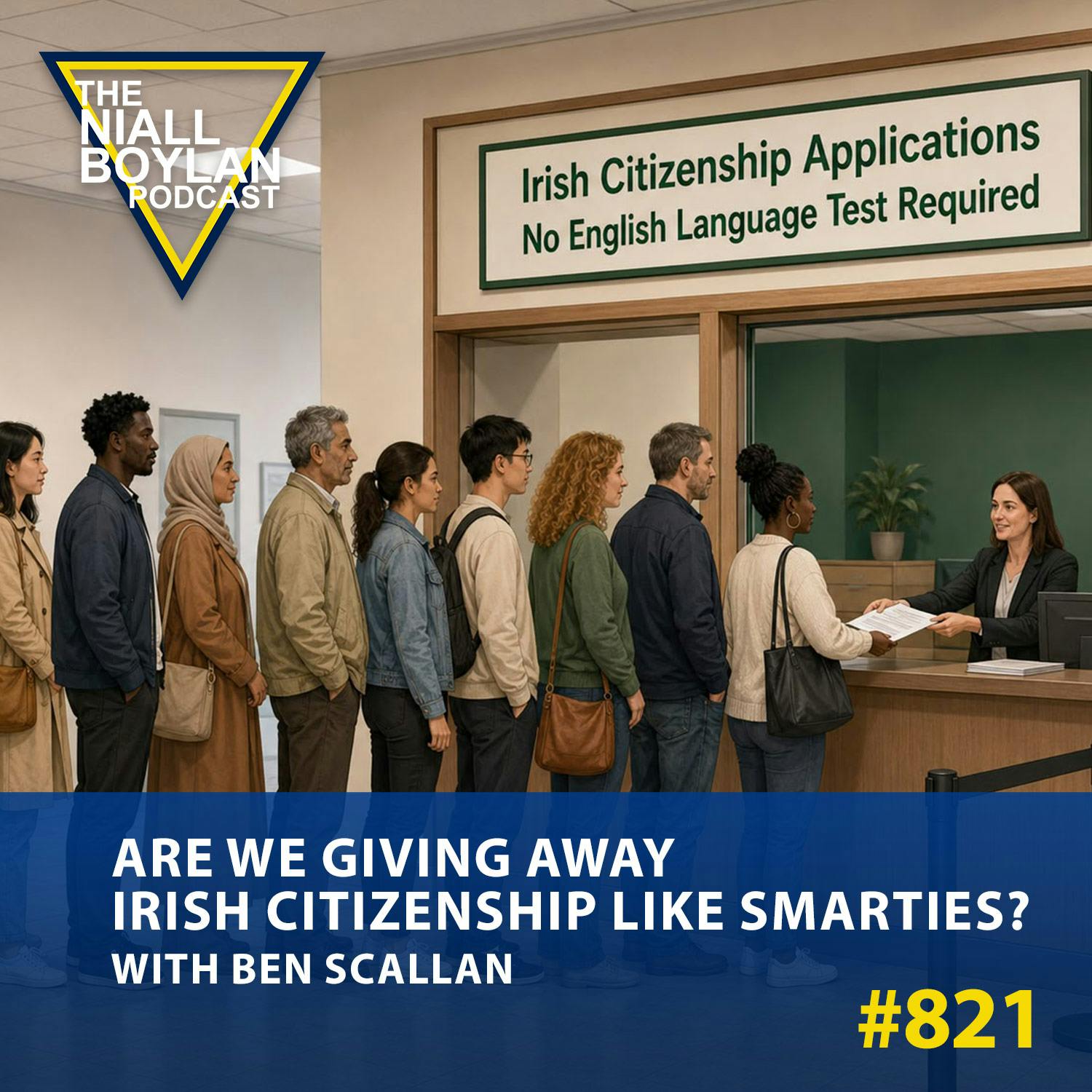 #821 Are We Giving Away Irish Citizenship Like Smarties?