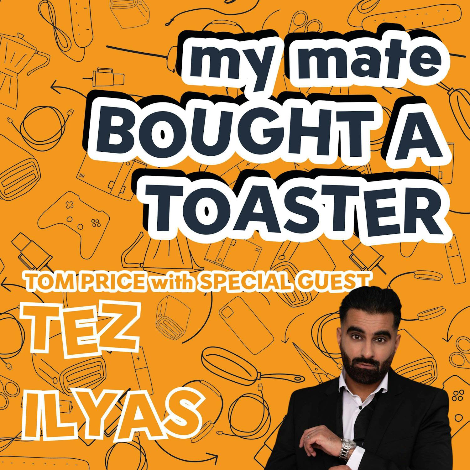 Tez Ilyas episode artwork