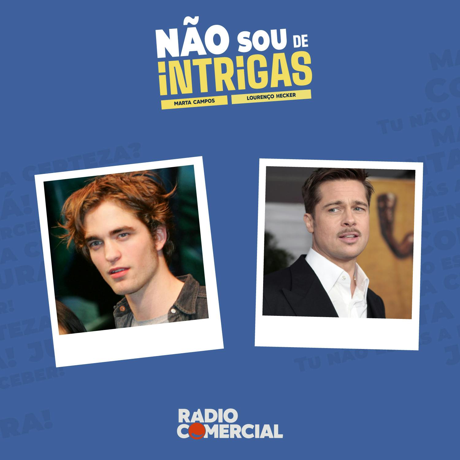 Não sou de Intrigas