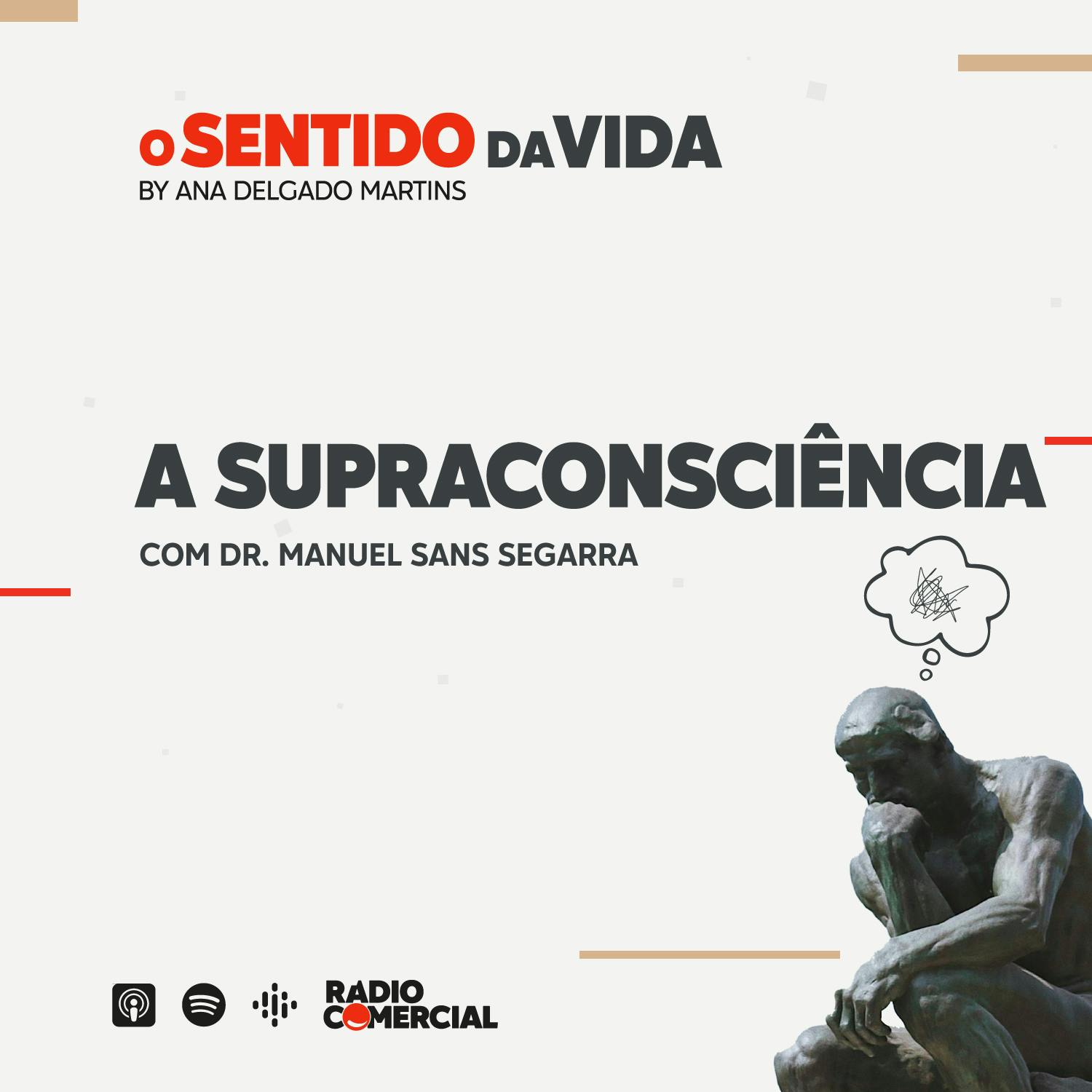 A Supraconsciência, com Dr. Manuel Sans Segarra A Supraconsciência, com Dr. Manuel Sans Segarra