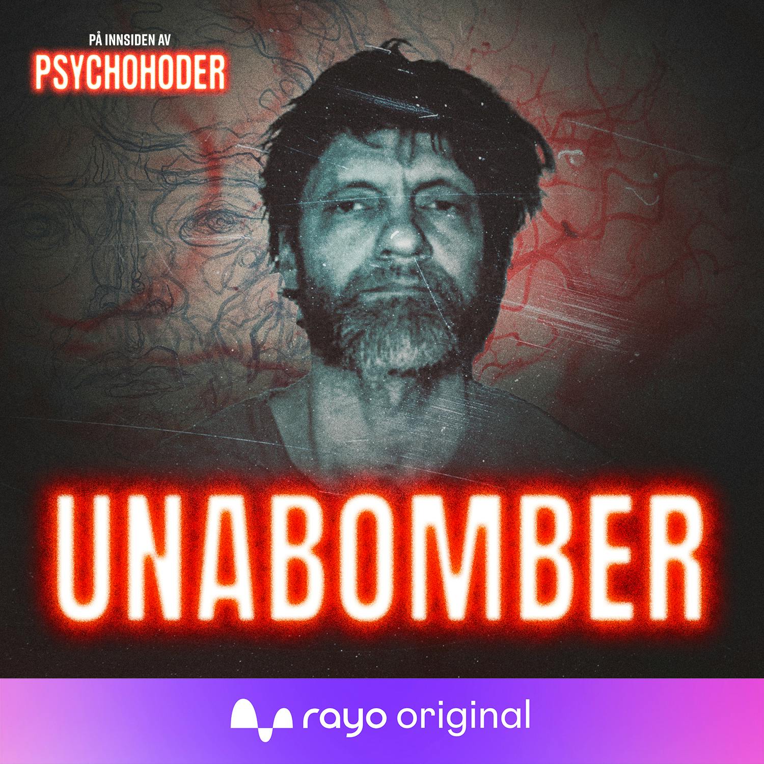 Ted Kaczynski - “The Unabomber”