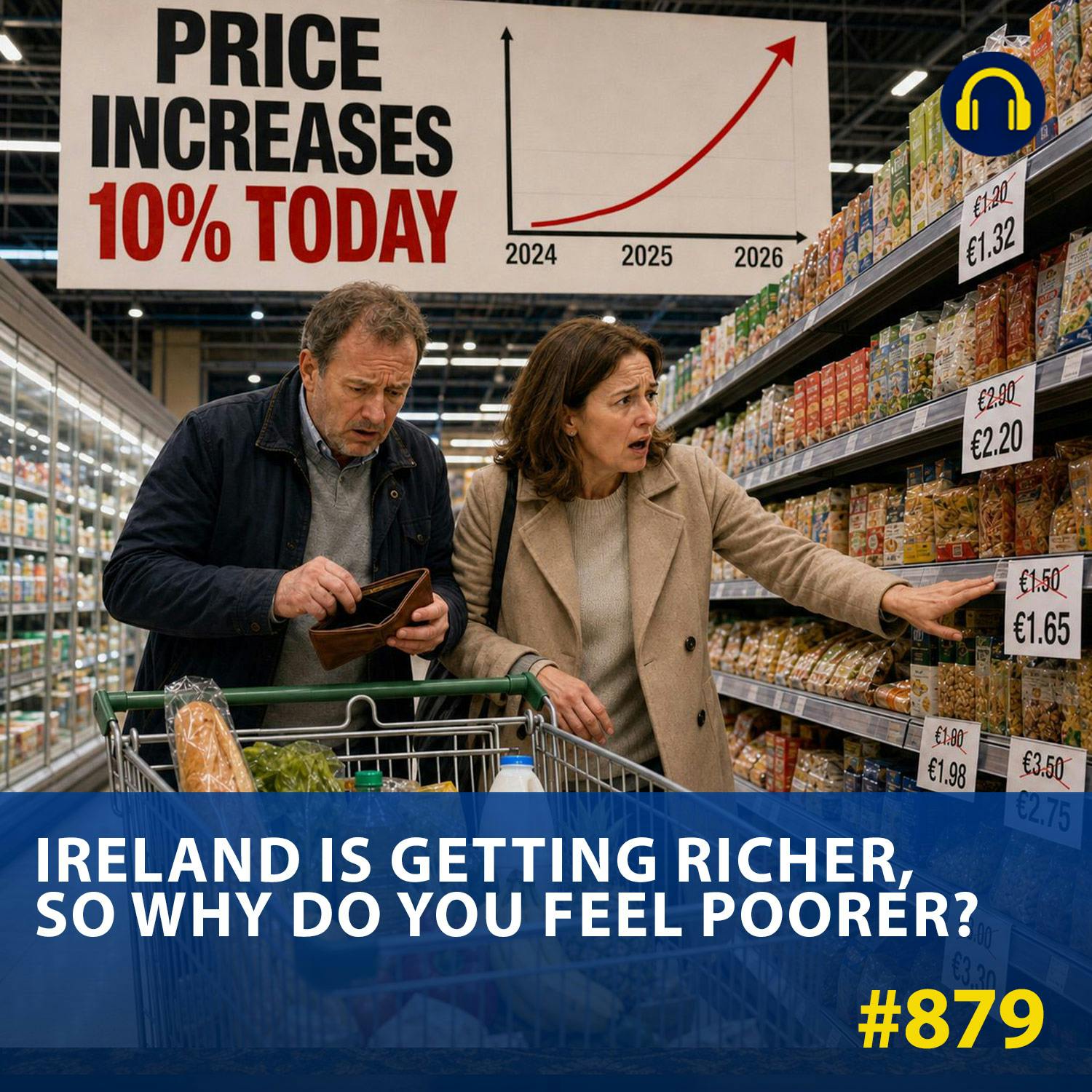 #879 Ireland Is Getting Richer, So Why Do You Feel Poorer? episode artwork
