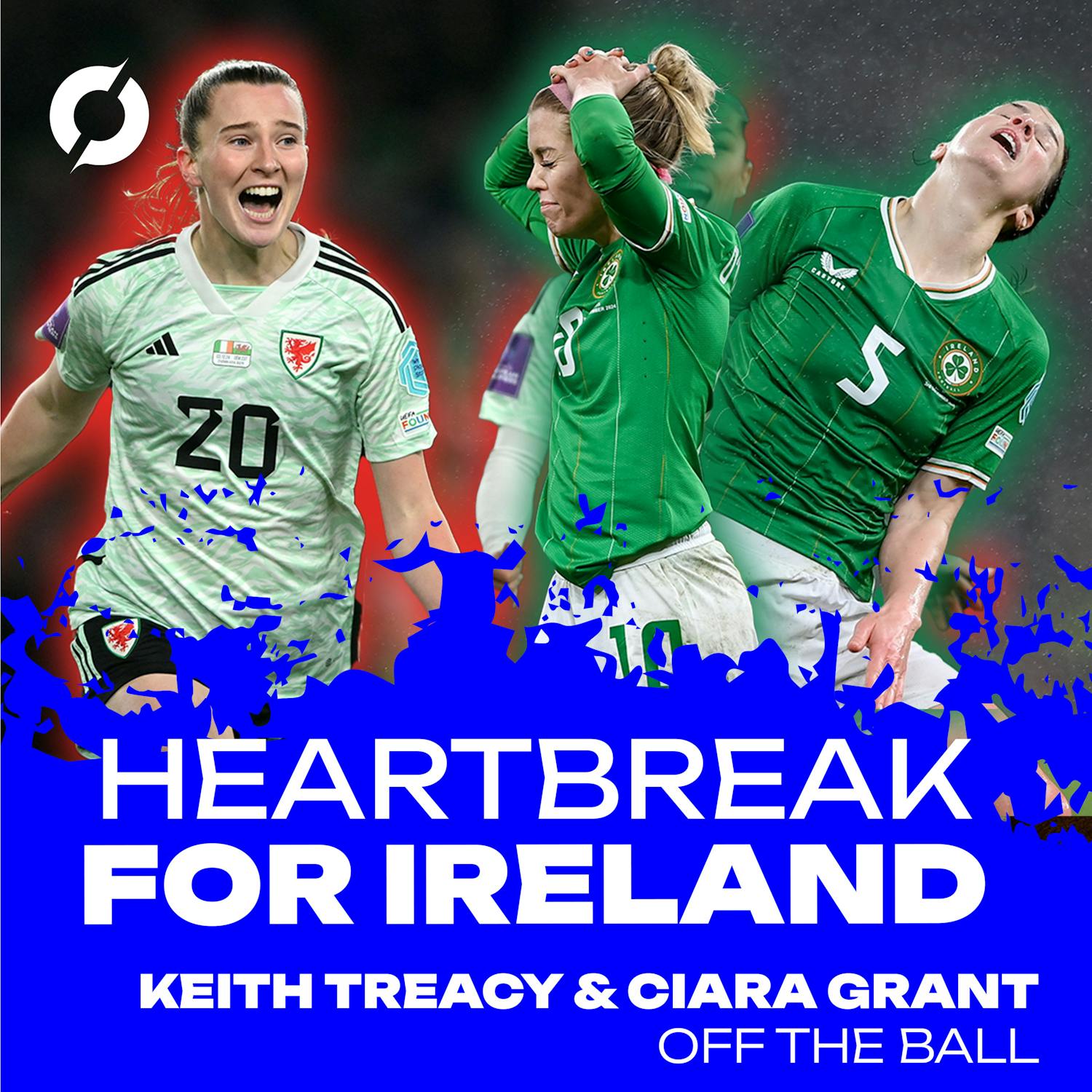 THE FOOTBALL SHOW: Heartbreak for Ireland | Wales qualify for Euro 2025 | KEITH TREACY & CIARA GRANT
