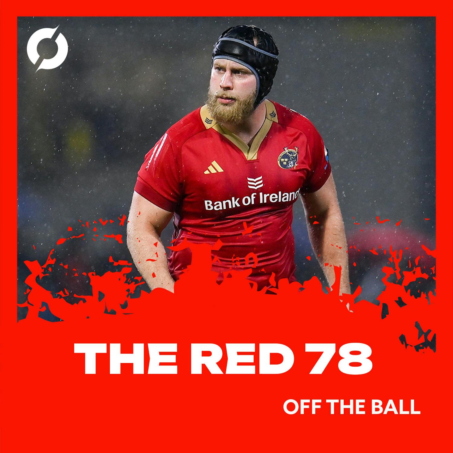 The Red 78 Unlocked: Defeat to Connacht, more injuries, and a much needed week off - Ep.83