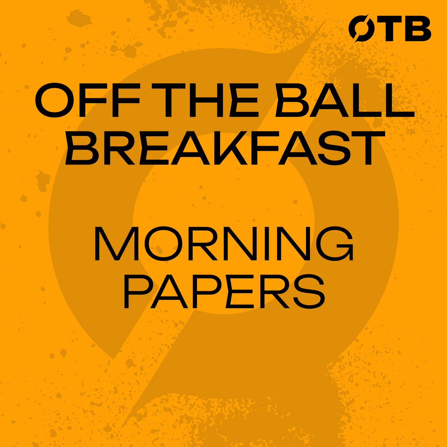 Morning Papers: Day 3 of Mayo's celebrations | Rover's drop into Europa League | Off The Ball episode artwork
