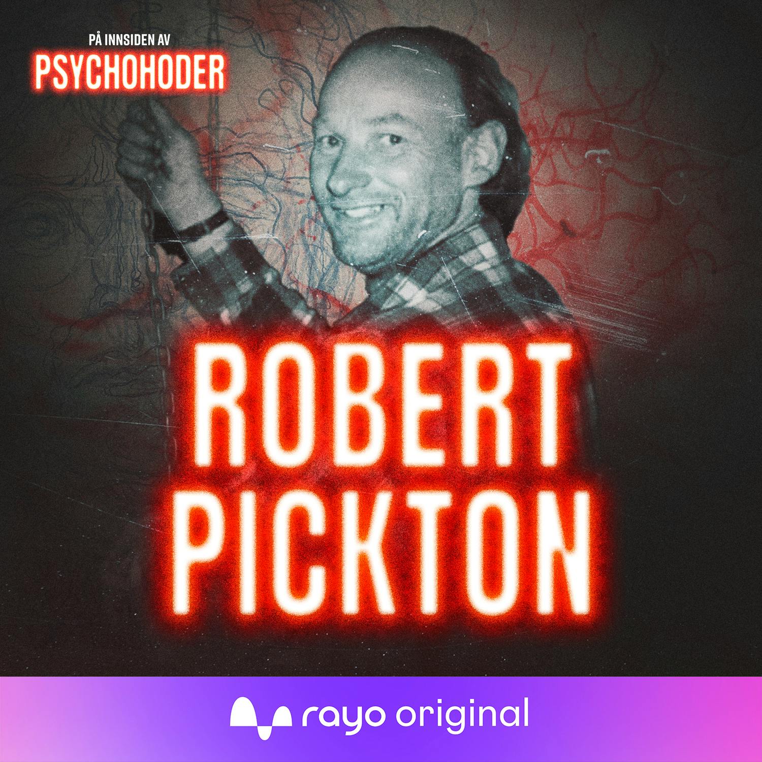 Robert Pickton – grisebonden som kvernet sine ofre