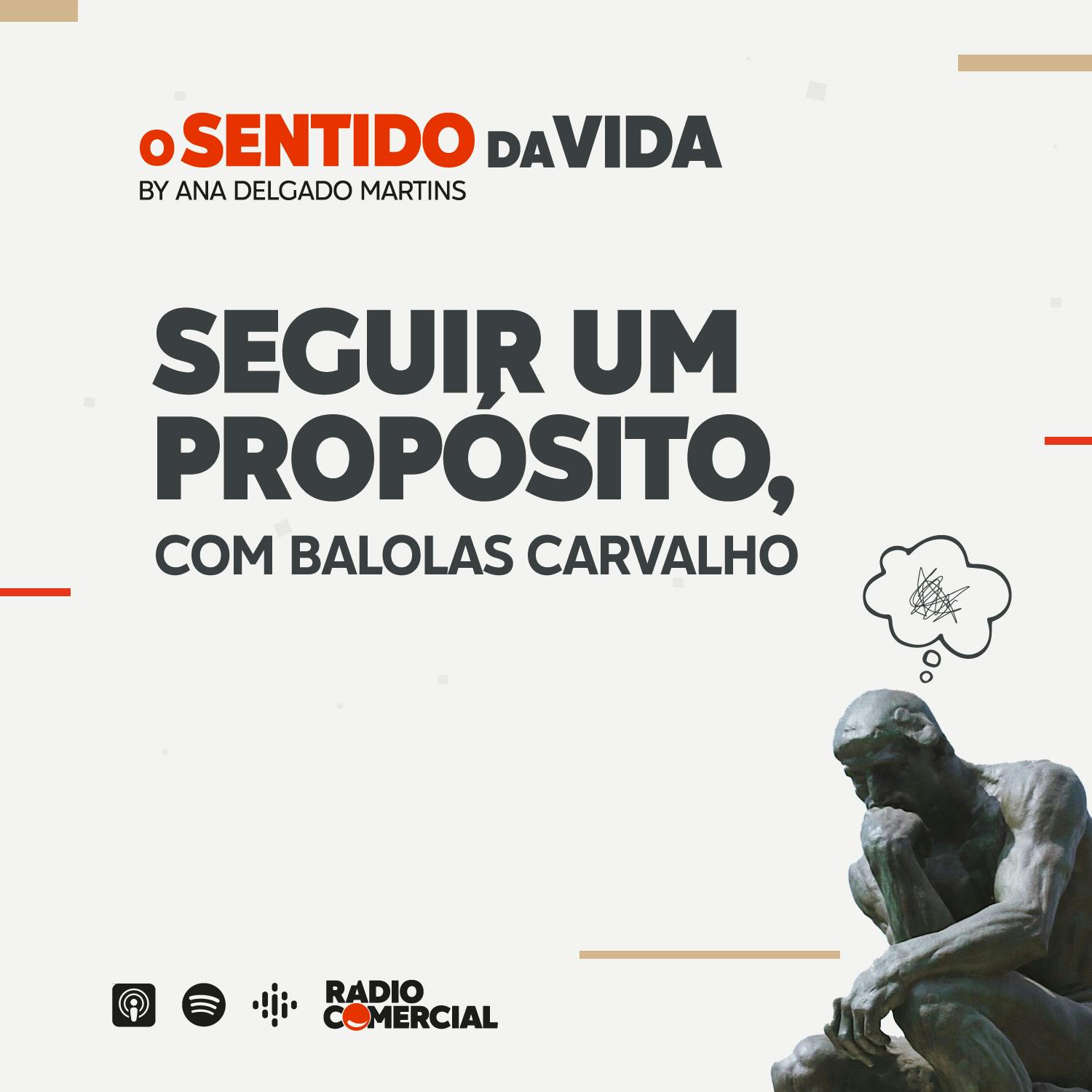 Seguir um propósito, com Balolas Carvalho Seguir um propósito, com Balolas Carvalho