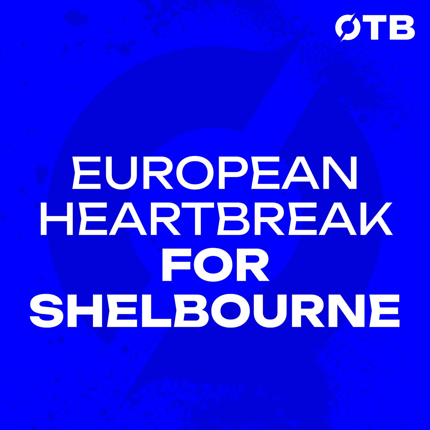 Shels suffer European heartbreak against Rijeka | ‘The dressing room is hurting’| OFF THE BALL