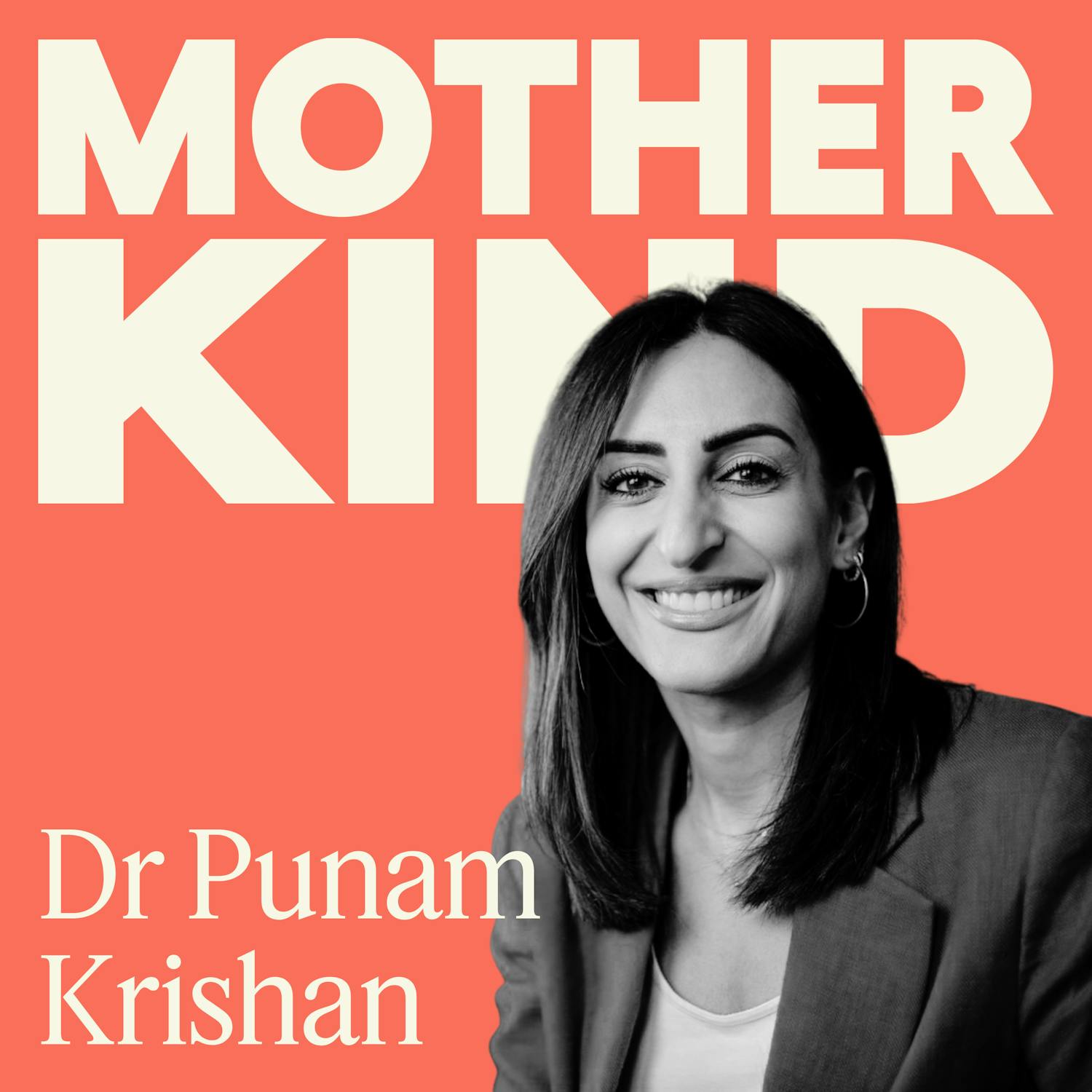 Dr Punam Krishan: Why So Many Mothers Feel Exhausted, Overwhelmed and Unseen episode artwork