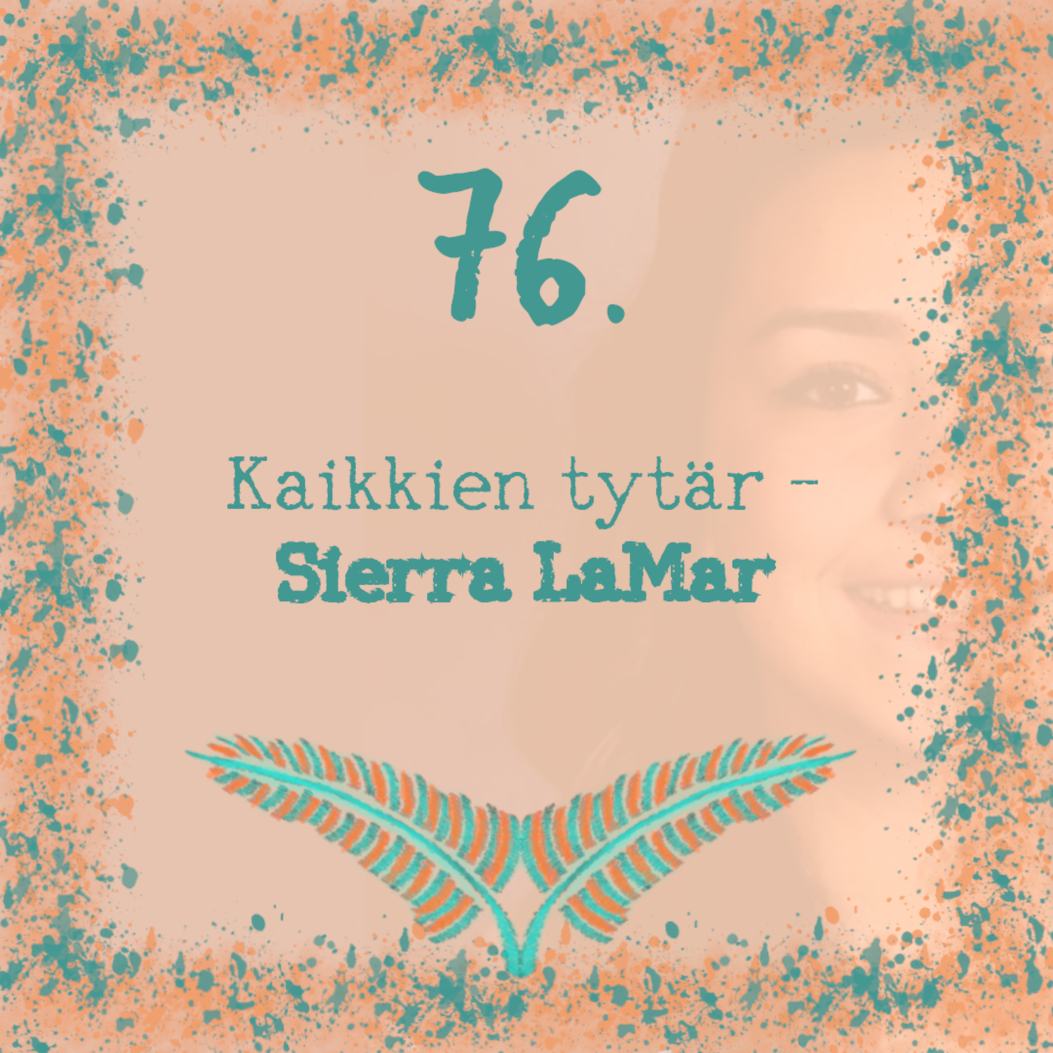 76. Kaikkien tytär – Sierra LaMar
