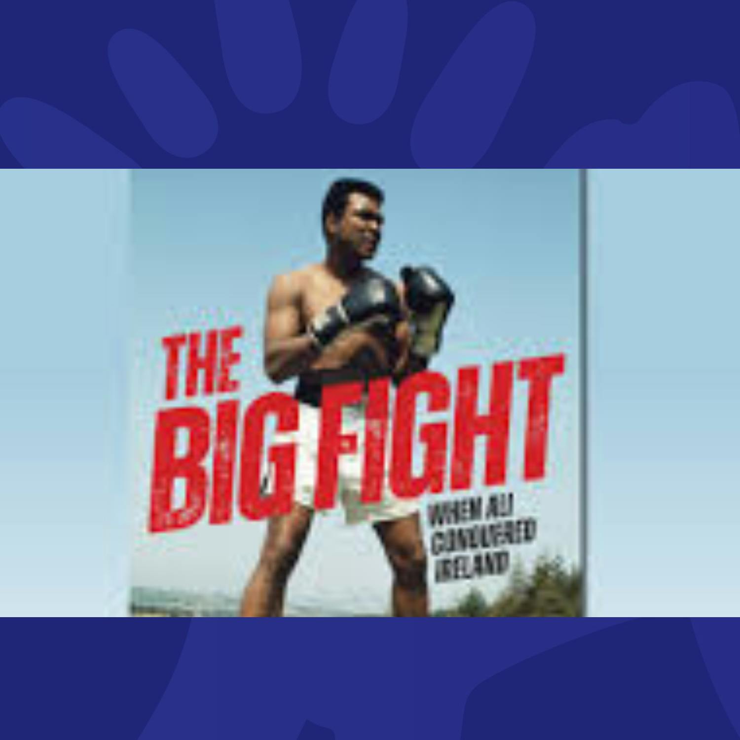 The Week Muhammad Ali Spent In Ireland