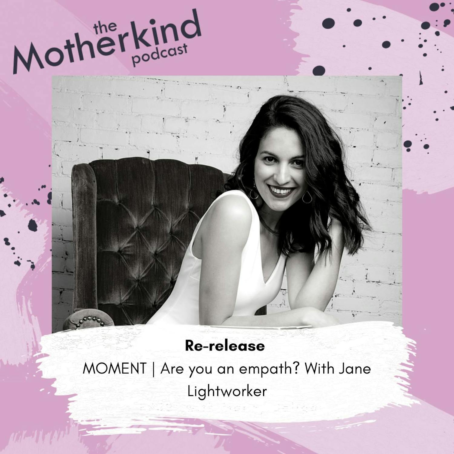 Re-release MOMENT | Are you an empath? With Jane Lightworker