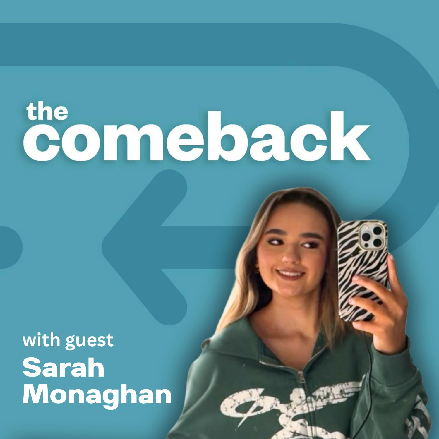 The Comeback with Sarah Monaghan The Comeback with Sarah Monaghan