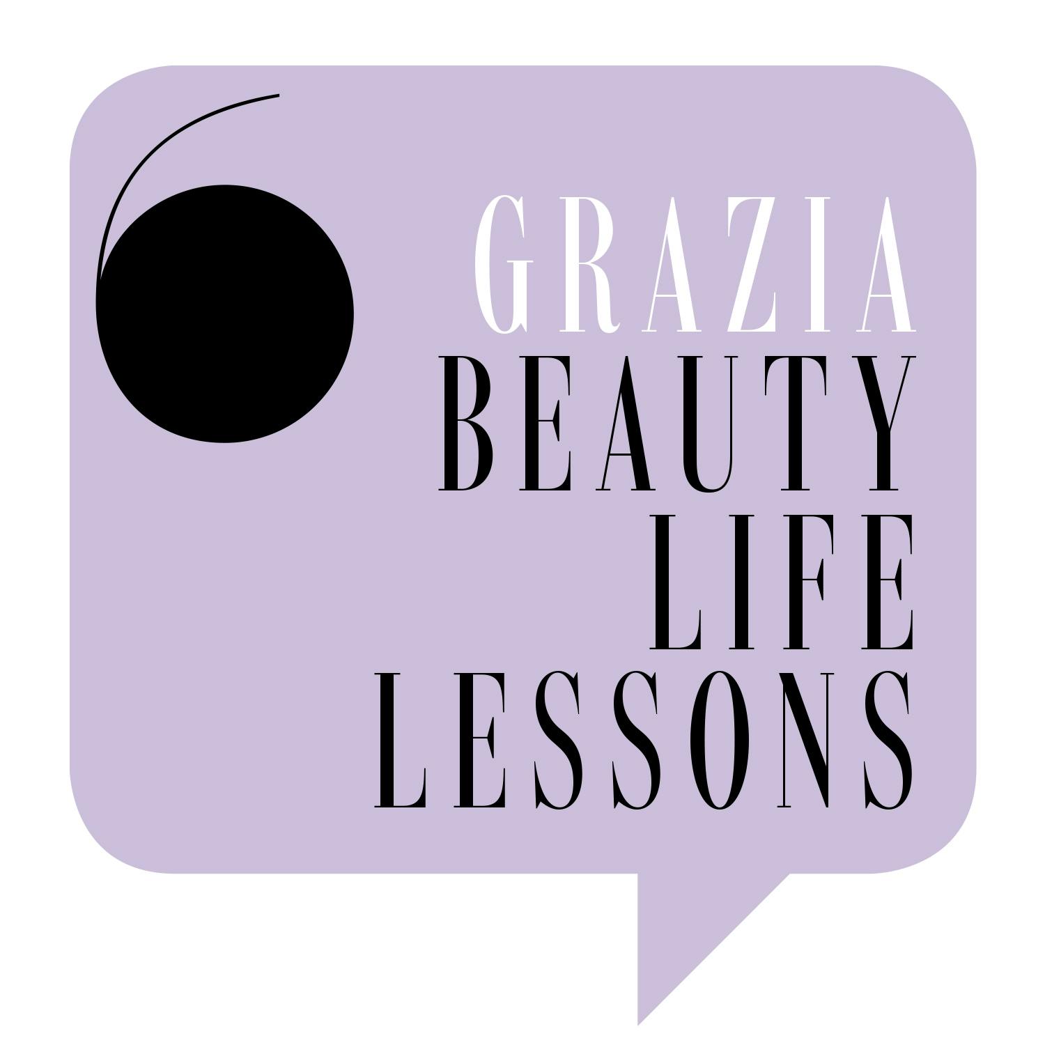 Grazia Beauty Life Lessons - a new Grazia podcast!