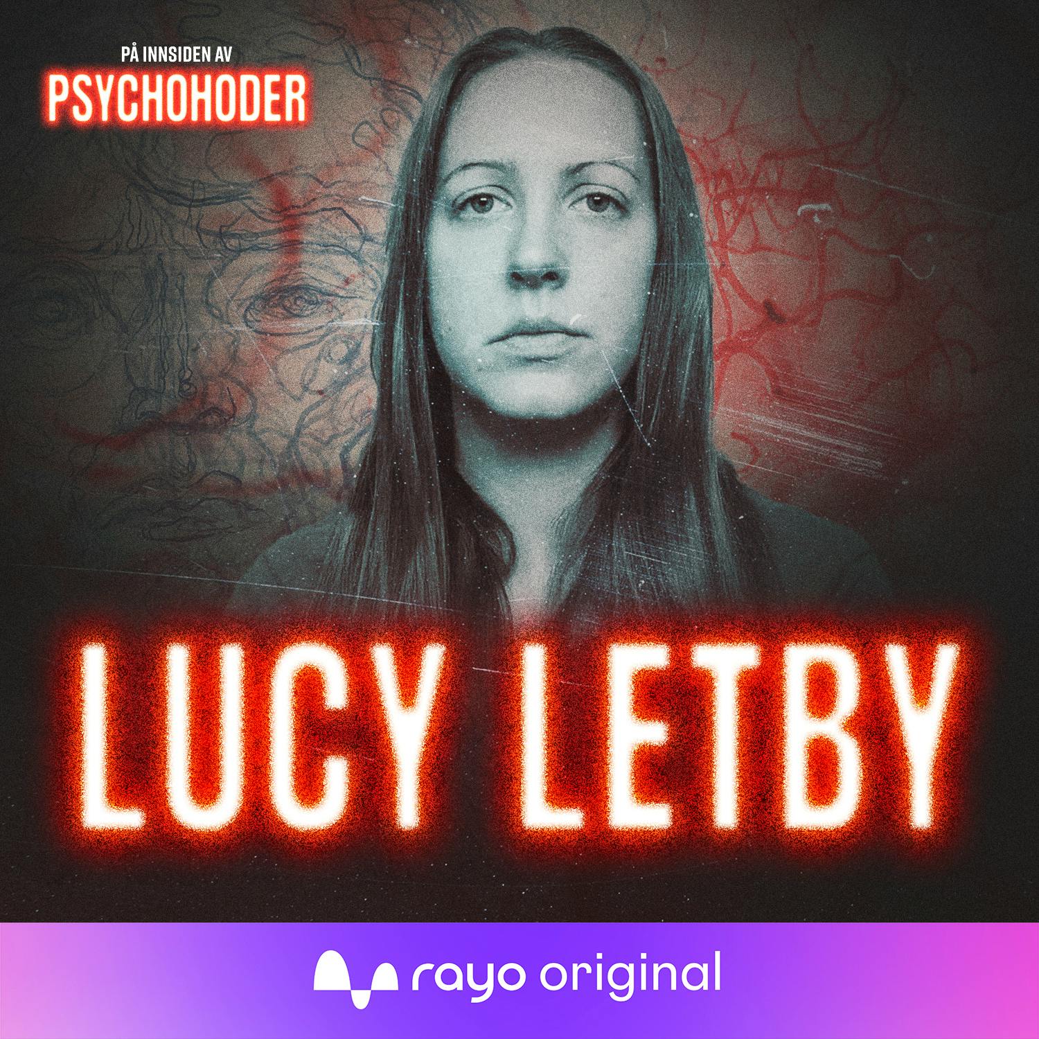 Lucy Letby - Storbritannias verste seriemorder?